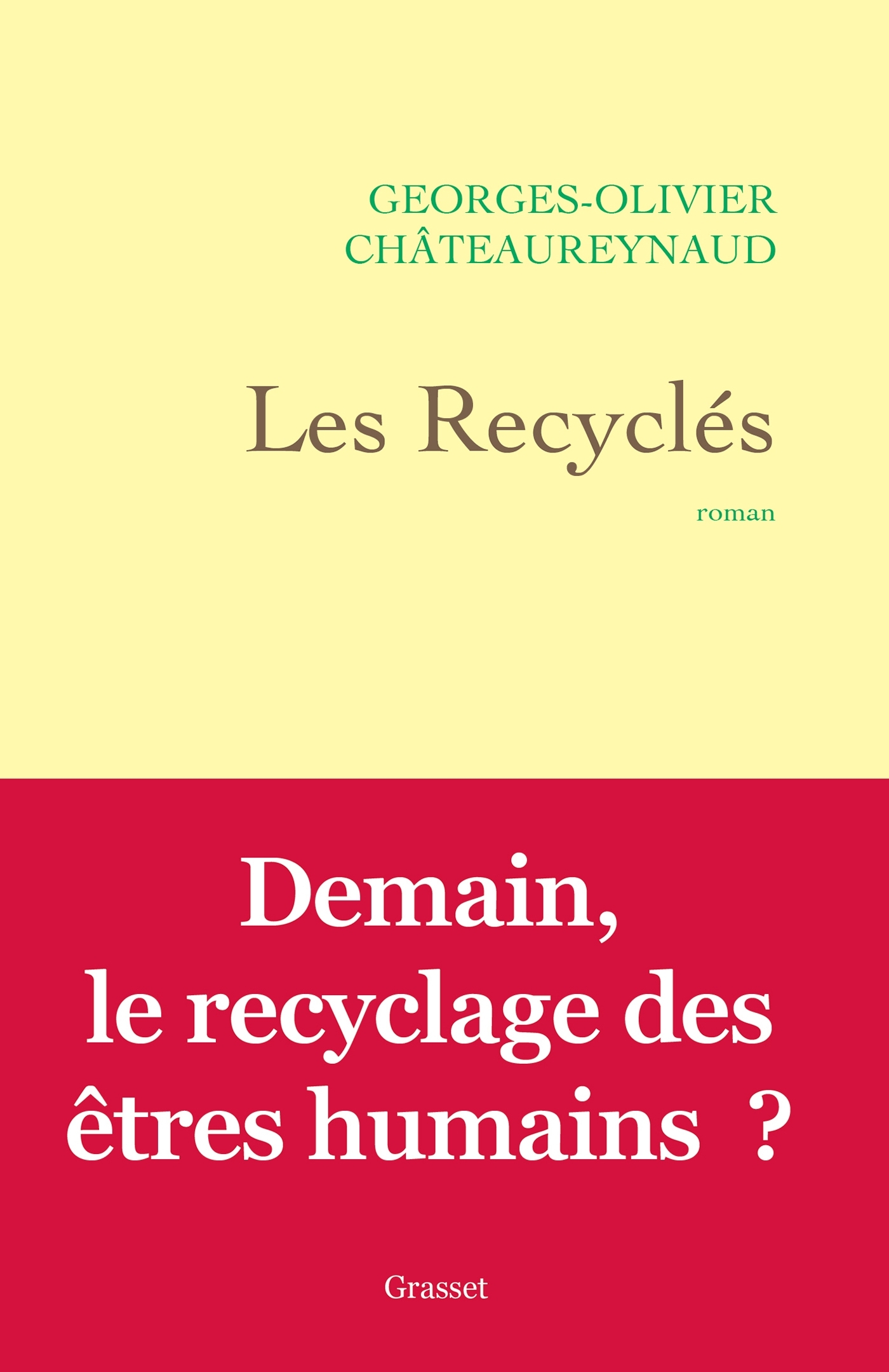 Les Recyclés - Georges-Olivier Châteaureynaud - GRASSET