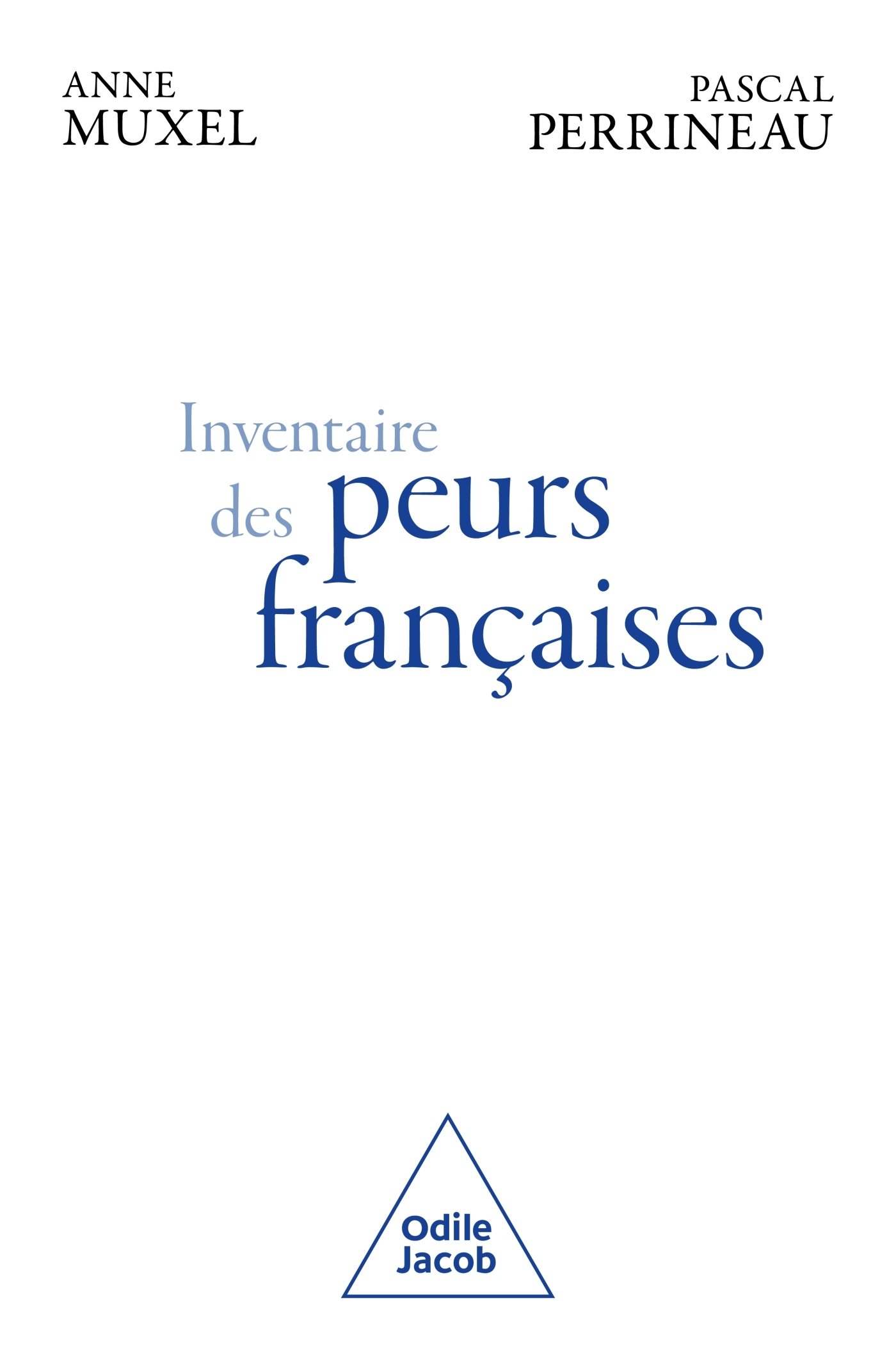 Inventaire des peurs françaises -  Pascal PERRINEAU,  Anne Muxel, Anne Muxel - JACOB