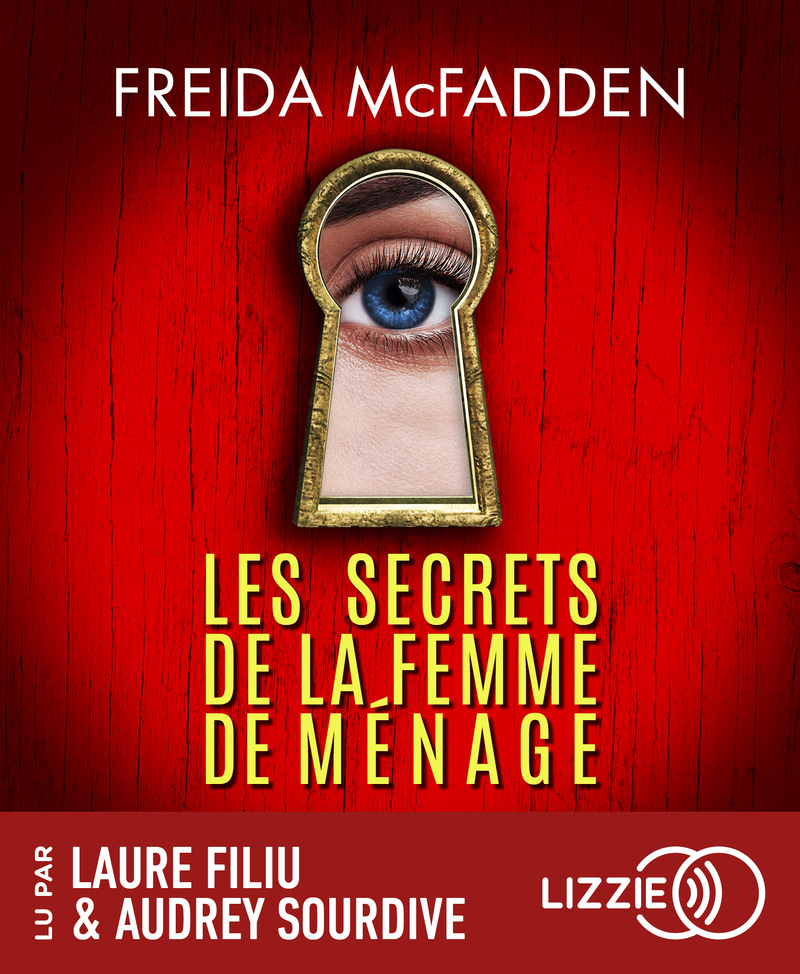 Les secrets de la femme de ménage - Tome 2 - Freida McFadden, Marie Bouvier, Laure Filiu - LIZZIE