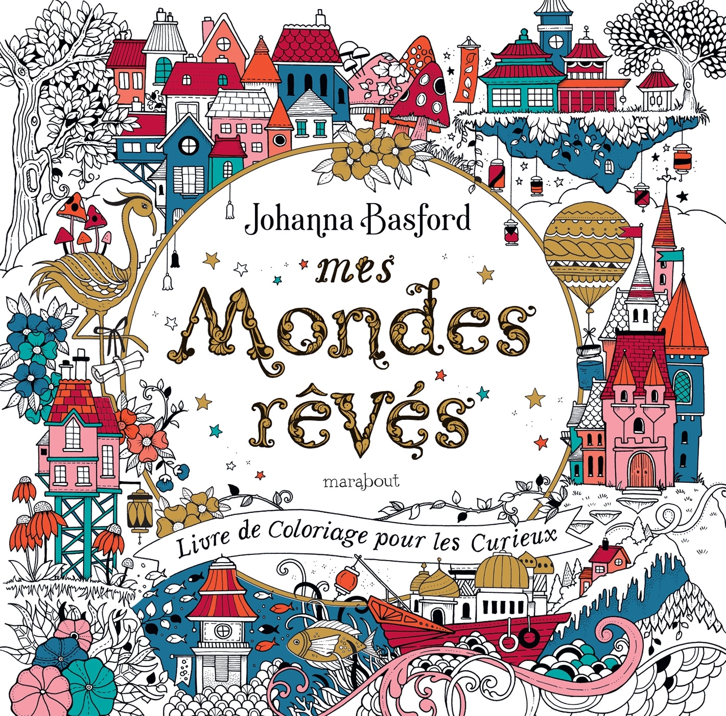 Mes mondes rêvés - Johanna Basford - MARABOUT