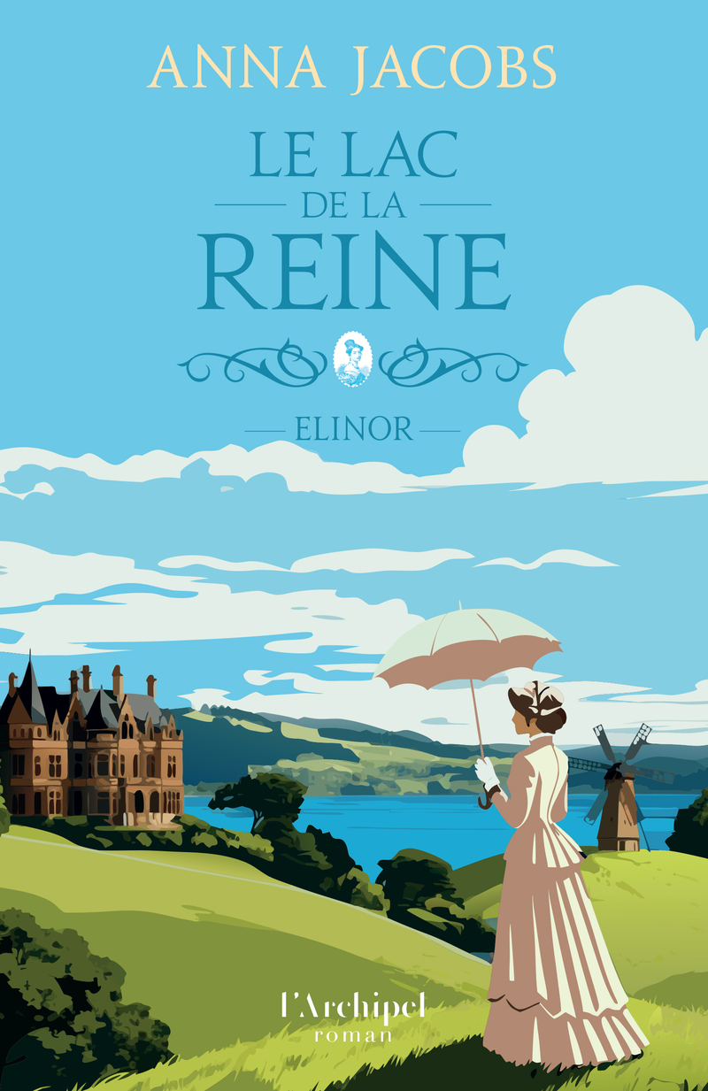 Le Lac de la reine - Tome 1 Elinor - Anna Jacobs - ARCHIPEL