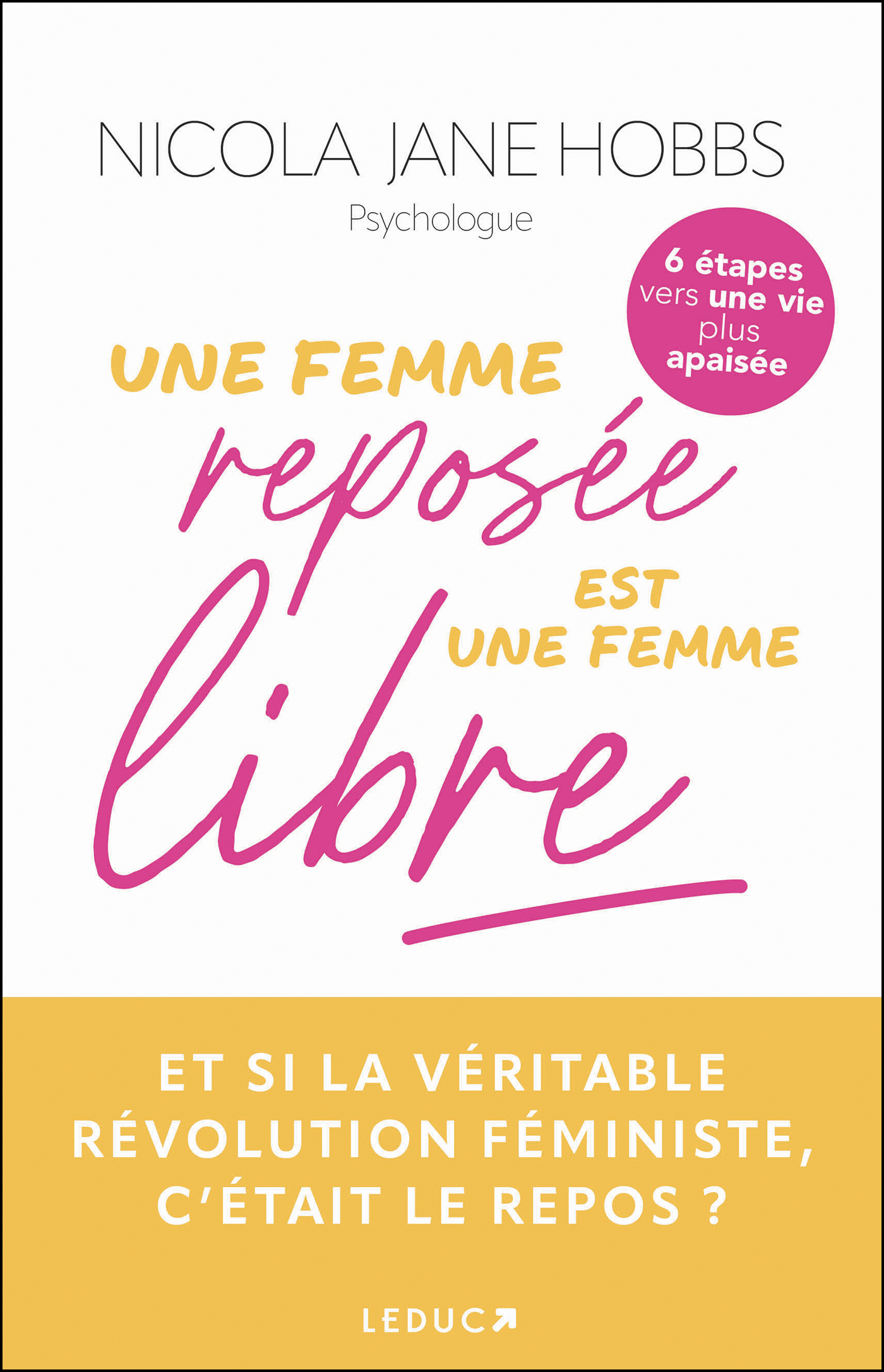 Une femme reposée est une femme libre - Nicola Jane Hobbs - LEDUC