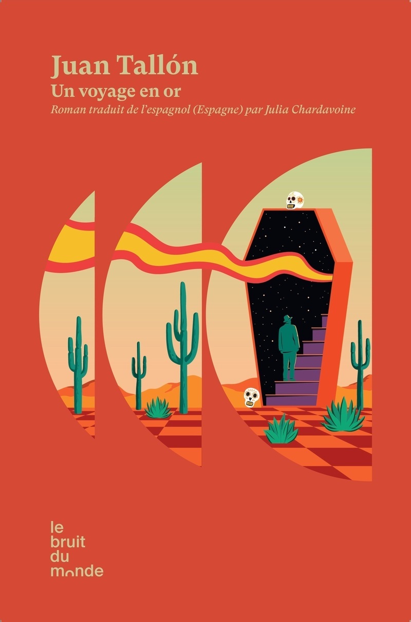 Un voyage en or - Juan Tallon - BRUIT DU MONDE