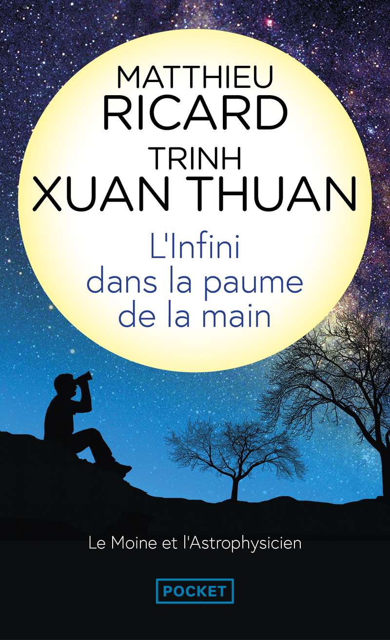 L'infini dans la paume de la main - Matthieu Ricard, Trinh Xuan Thuan - POCKET