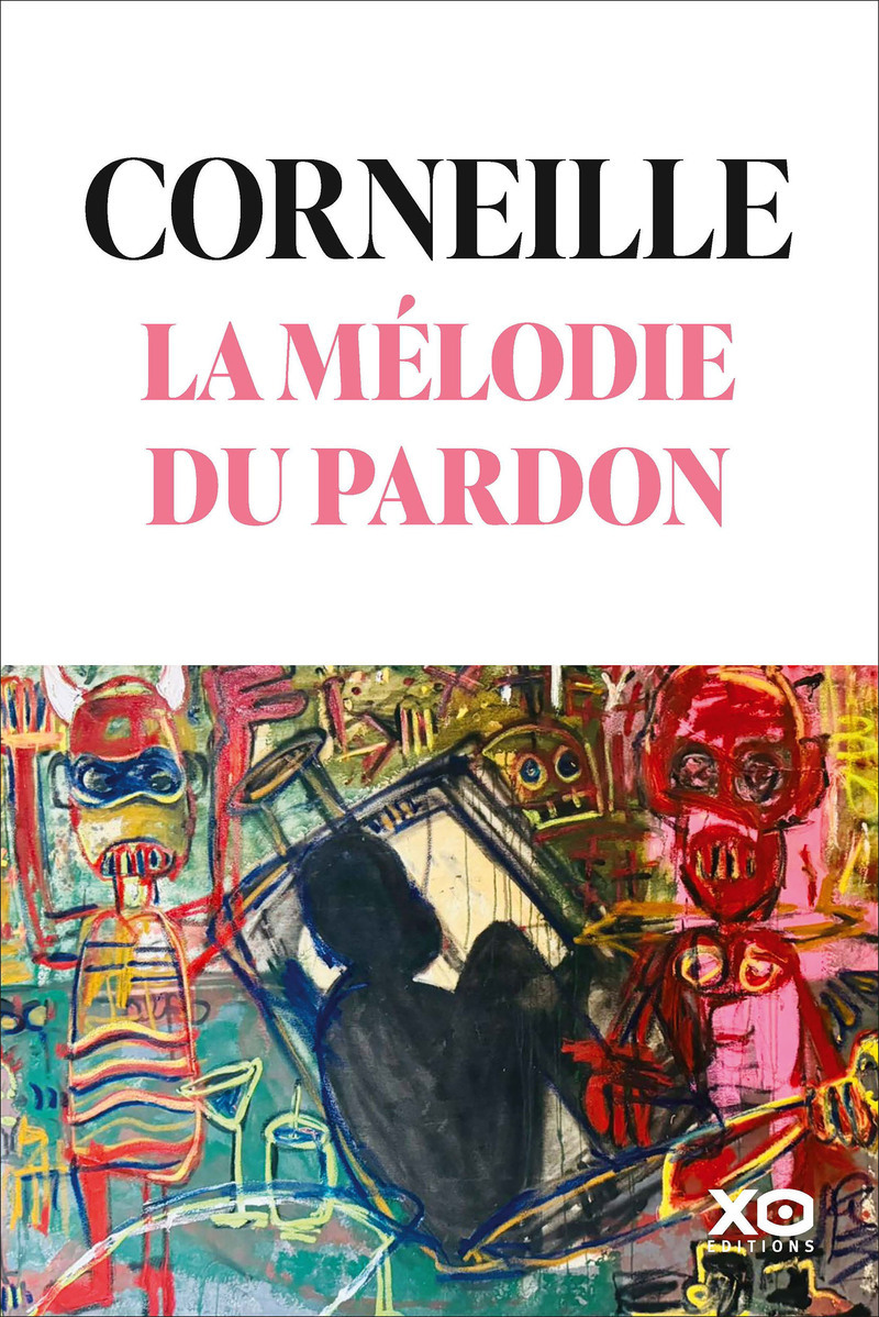 La mélodie du pardon - O. Corneille,  CORNEILLE - XO