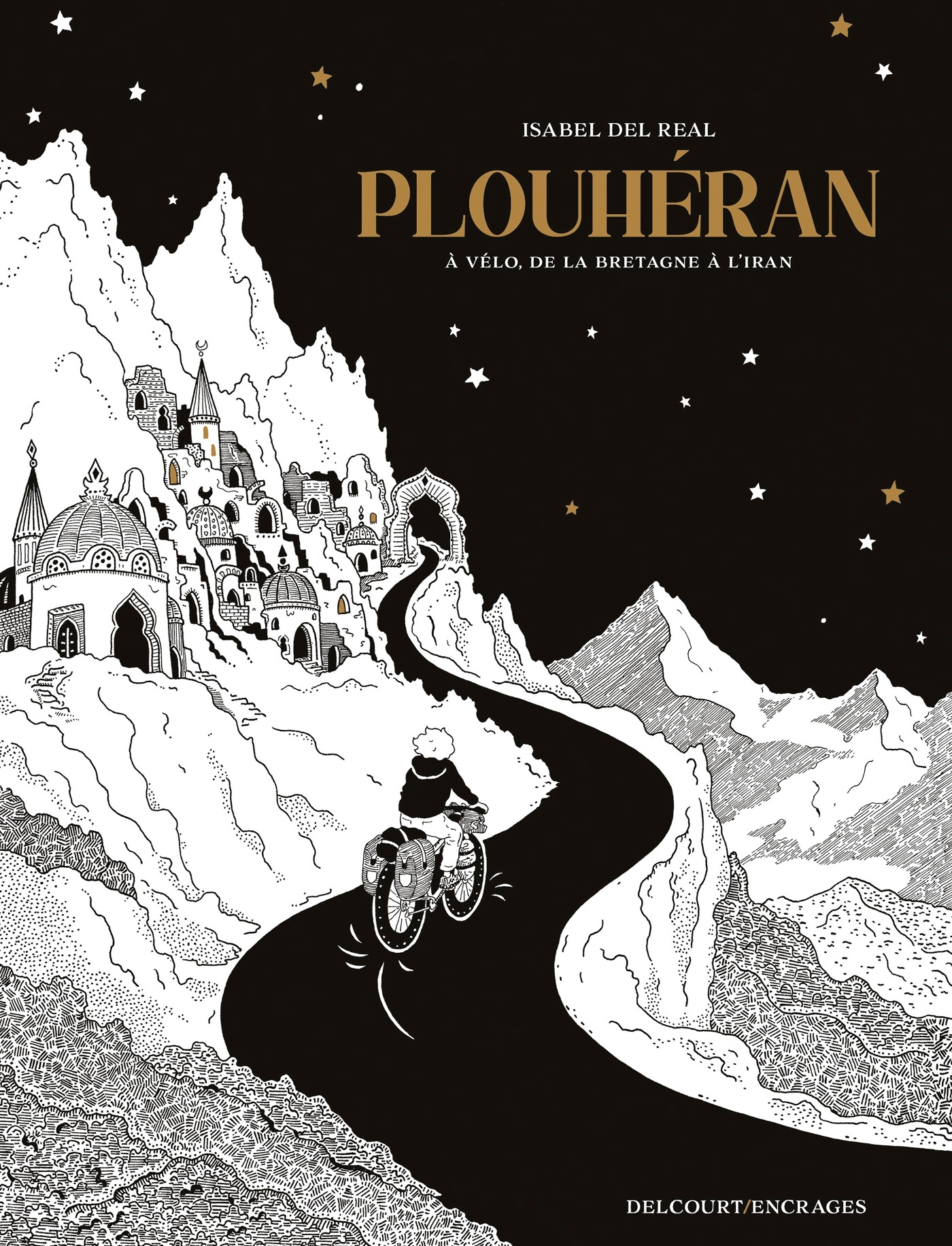PLOUHERAN - À VÉLO DE LA BRETAGNE Â L'IRAN - Isabel Del Real, Isabelle Del Real - DELCOURT