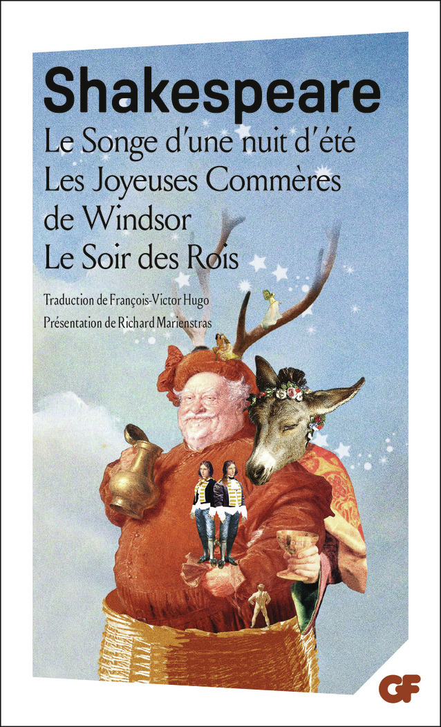 Le Songe d'une nuit d'été - Les Joyeuses Commères de Windsor - Le Soir des Rois - William Shakespeare, Richard Marienstras - FLAMMARION