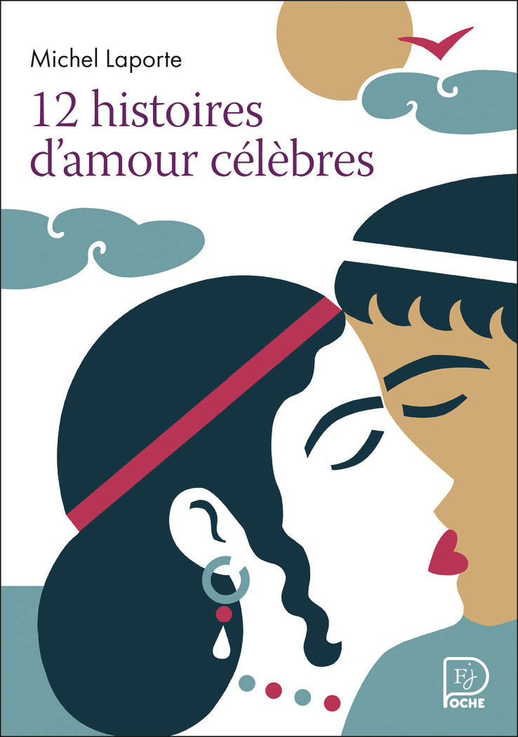 12 histoires d'amour célèbres - Michel Laporte - FLAM JEUNESSE