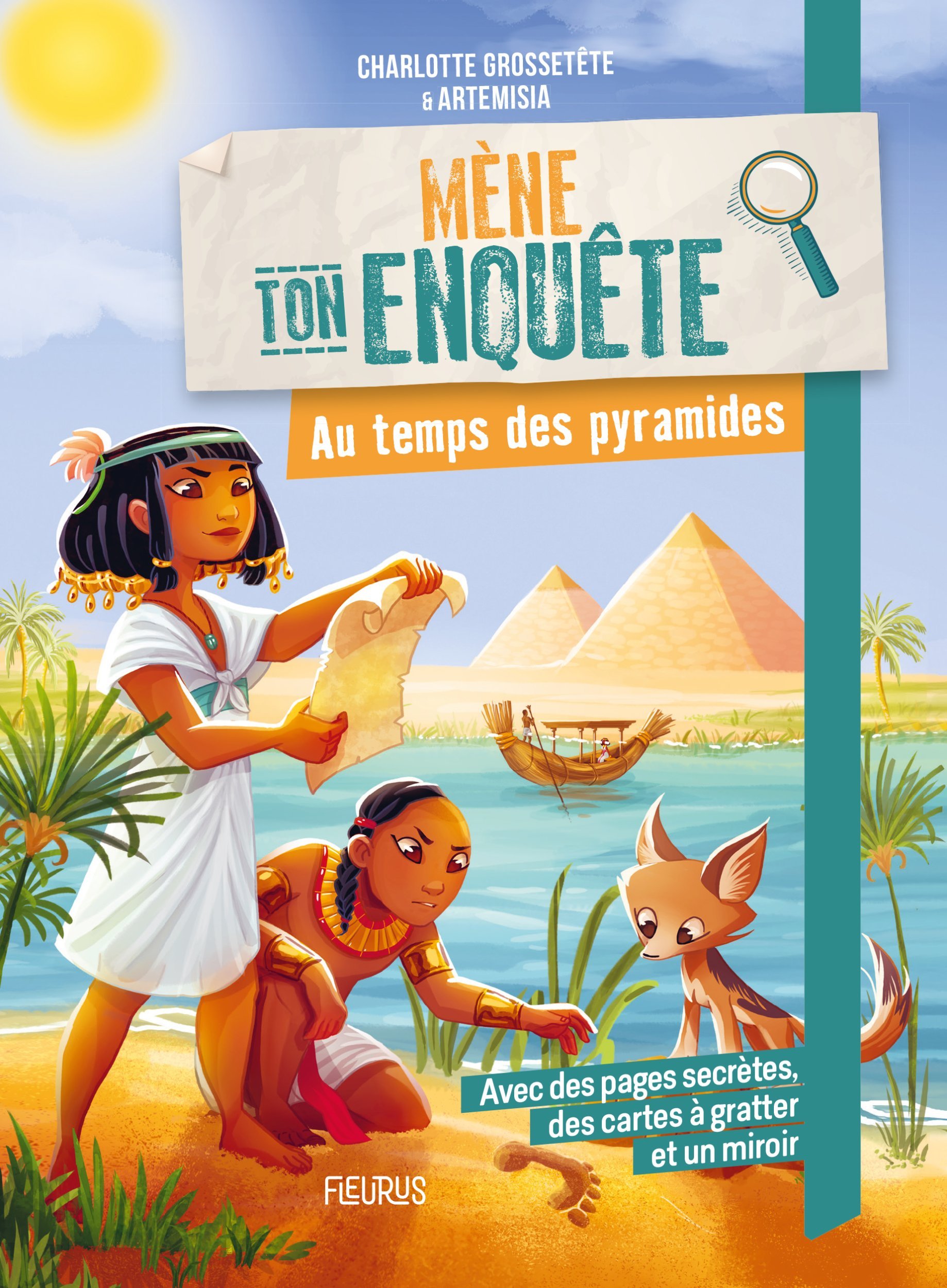 Mène ton enquête - Au temps des pyramides - Charlotte GROSSETETE - FLEURUS