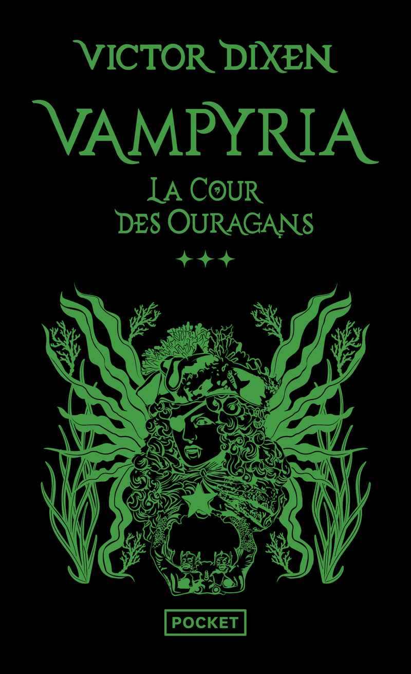 Vampyria - Tome 3 La Cour des Ouragans - Victor Dixen - POCKET