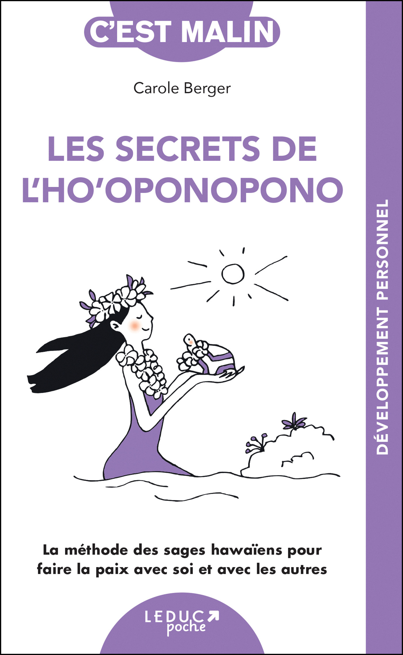 Les secrets de l'ho'oponopono, c'est malin - NE 15 ans - Carole Berger - LEDUC