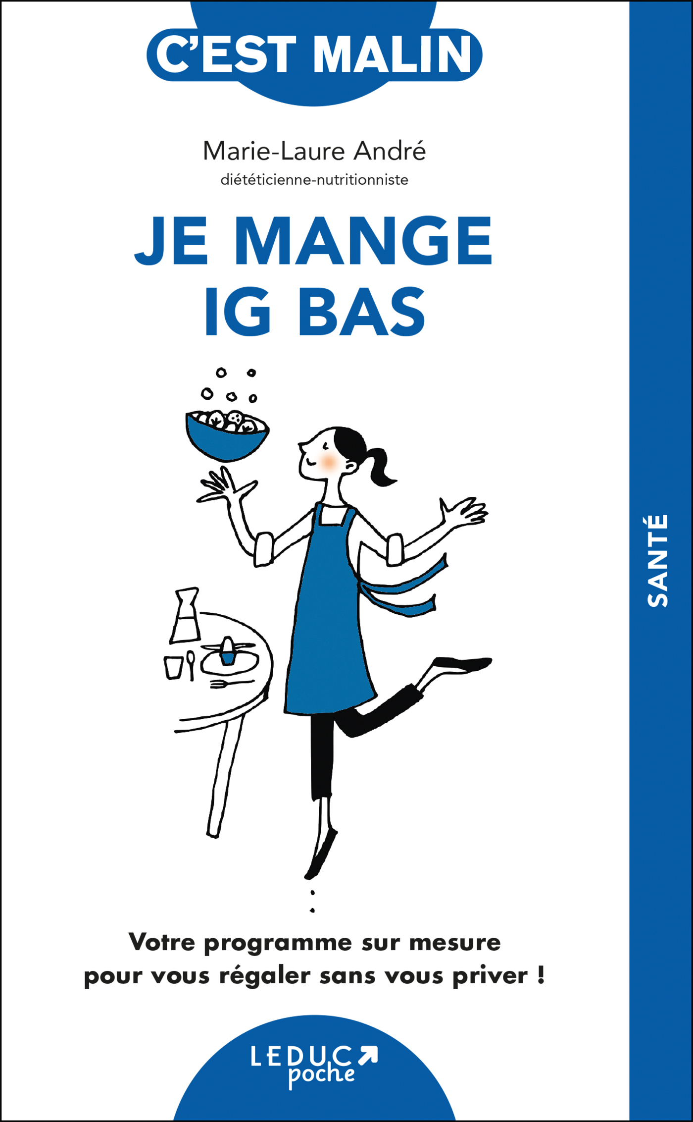 Je mange IG bas, c’est malin ! - Marie-Laure André - LEDUC
