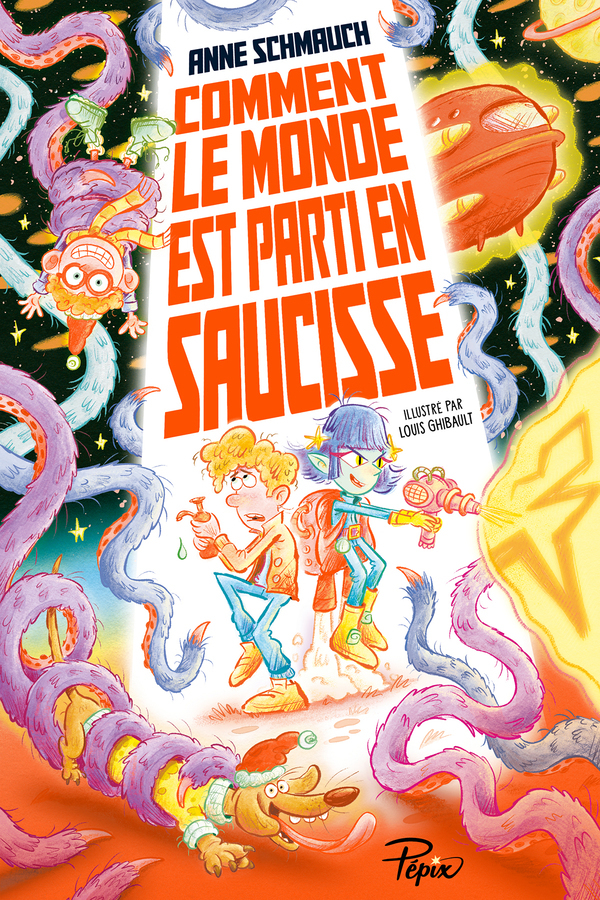 Comment le monde est parti en saucisse -  LOUIS GHIBAULT / ANNE SCHMAUCH, Louis Ghibault, Anne Schmauch - SARBACANE