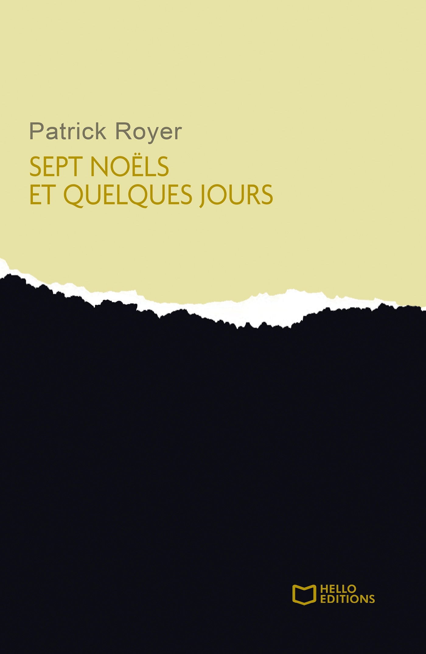 Sept Noëls et quelques jours - Patrick Royer - HELLO EDITIONS