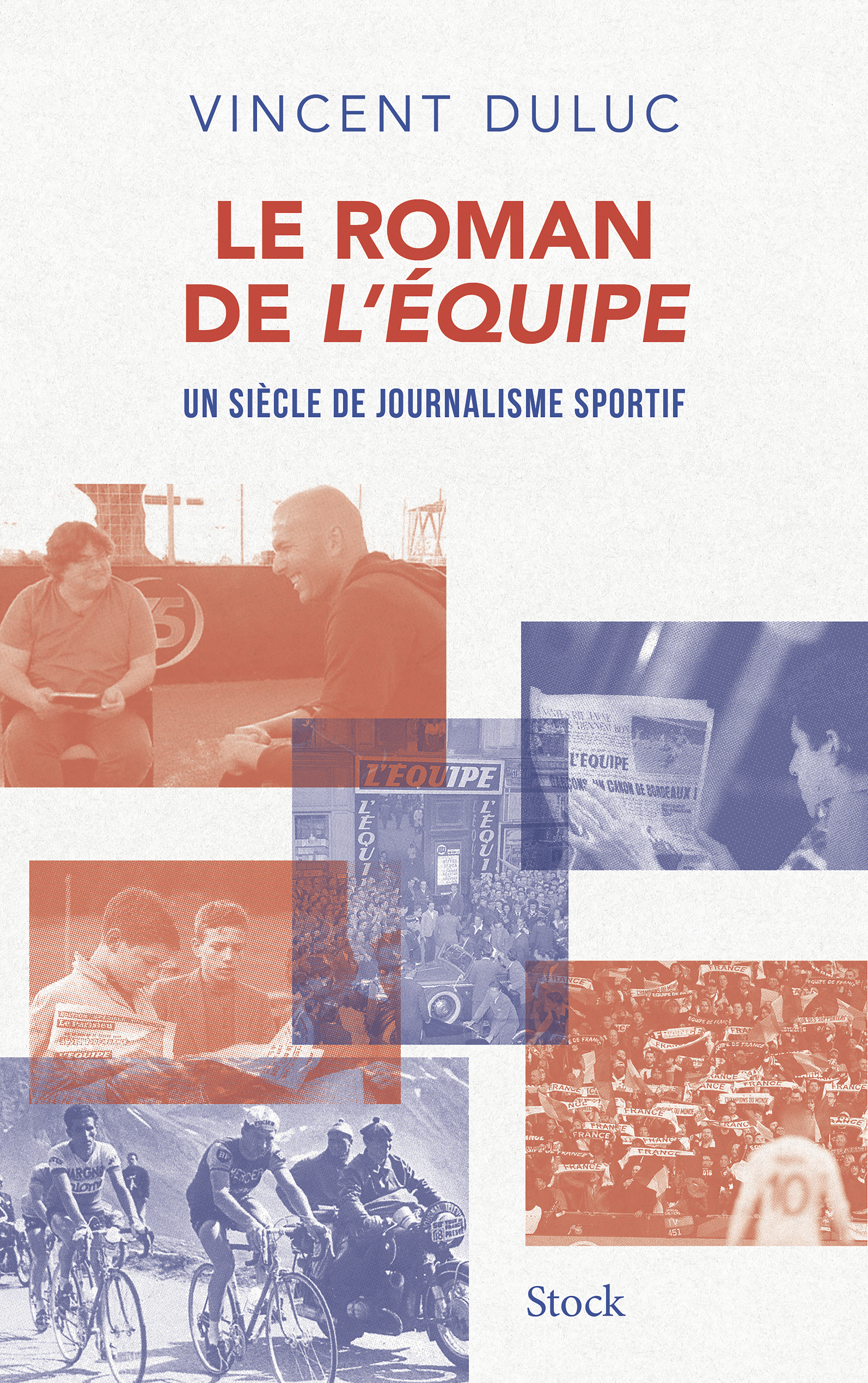 Le roman de L'Equipe - Vincent Duluc - STOCK