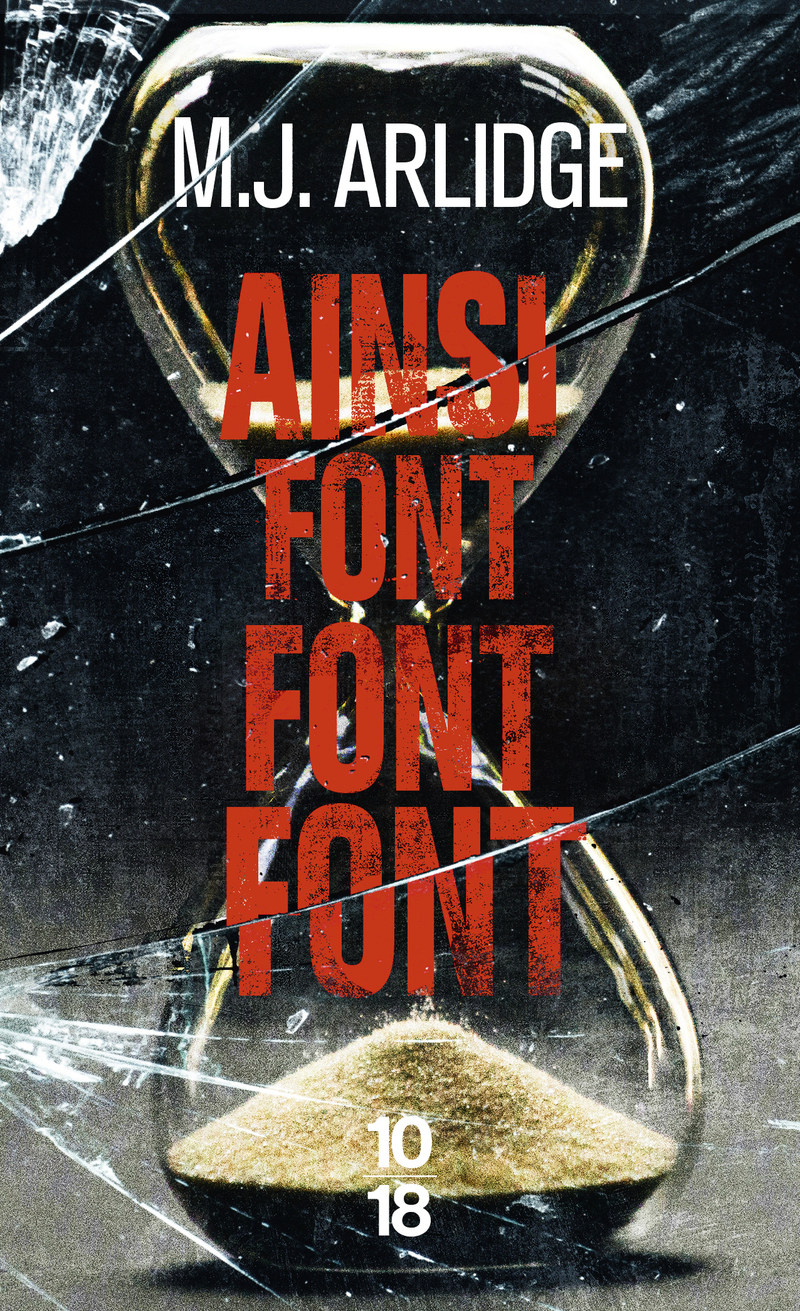 Ainsi font font font - M. J. Arlidge - 10 X 18