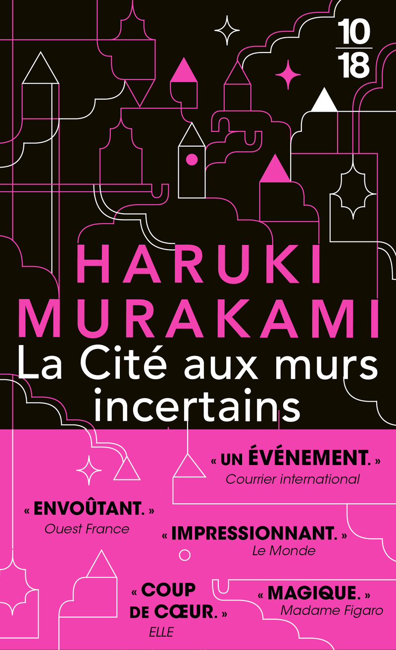 La Cité aux murs incertains - Haruki Murakami, Tomoko Oono - 10 X 18