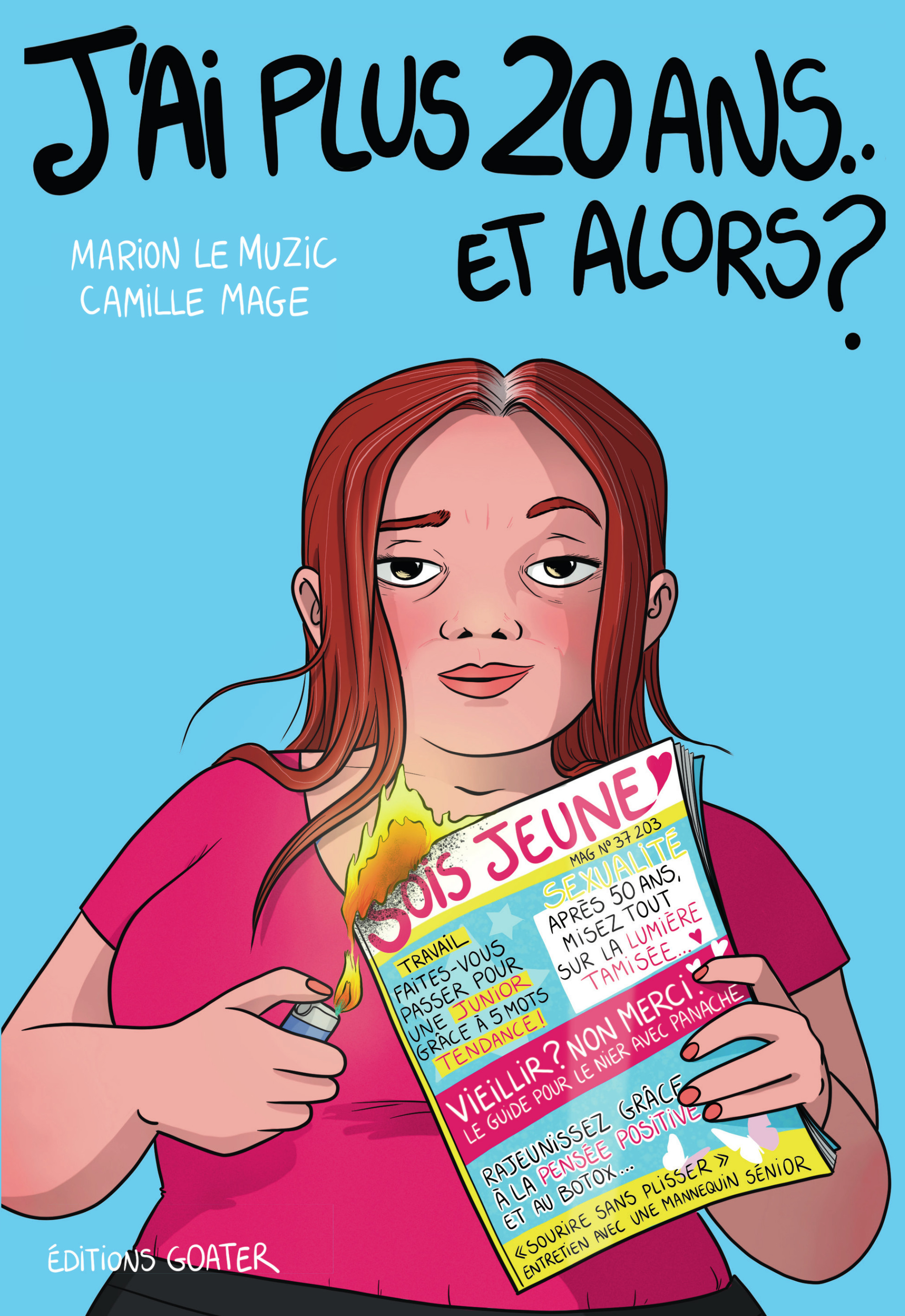 J’ai plus 20 ans… et alors ? - Marion Le Muzic, Camille Mage - GOATER