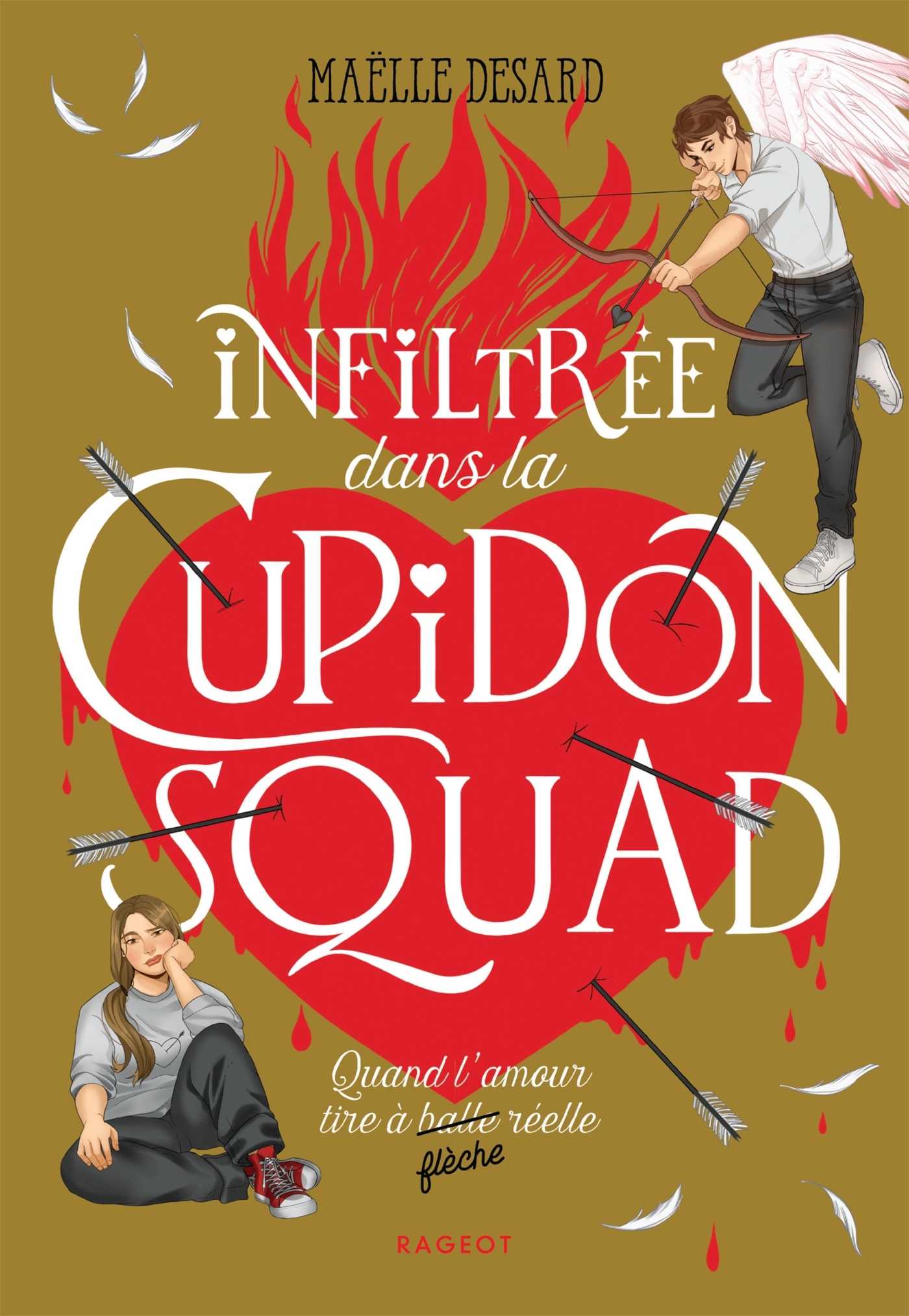 Infiltrée dans la Cupidon squad - Maëlle Desard - RAGEOT