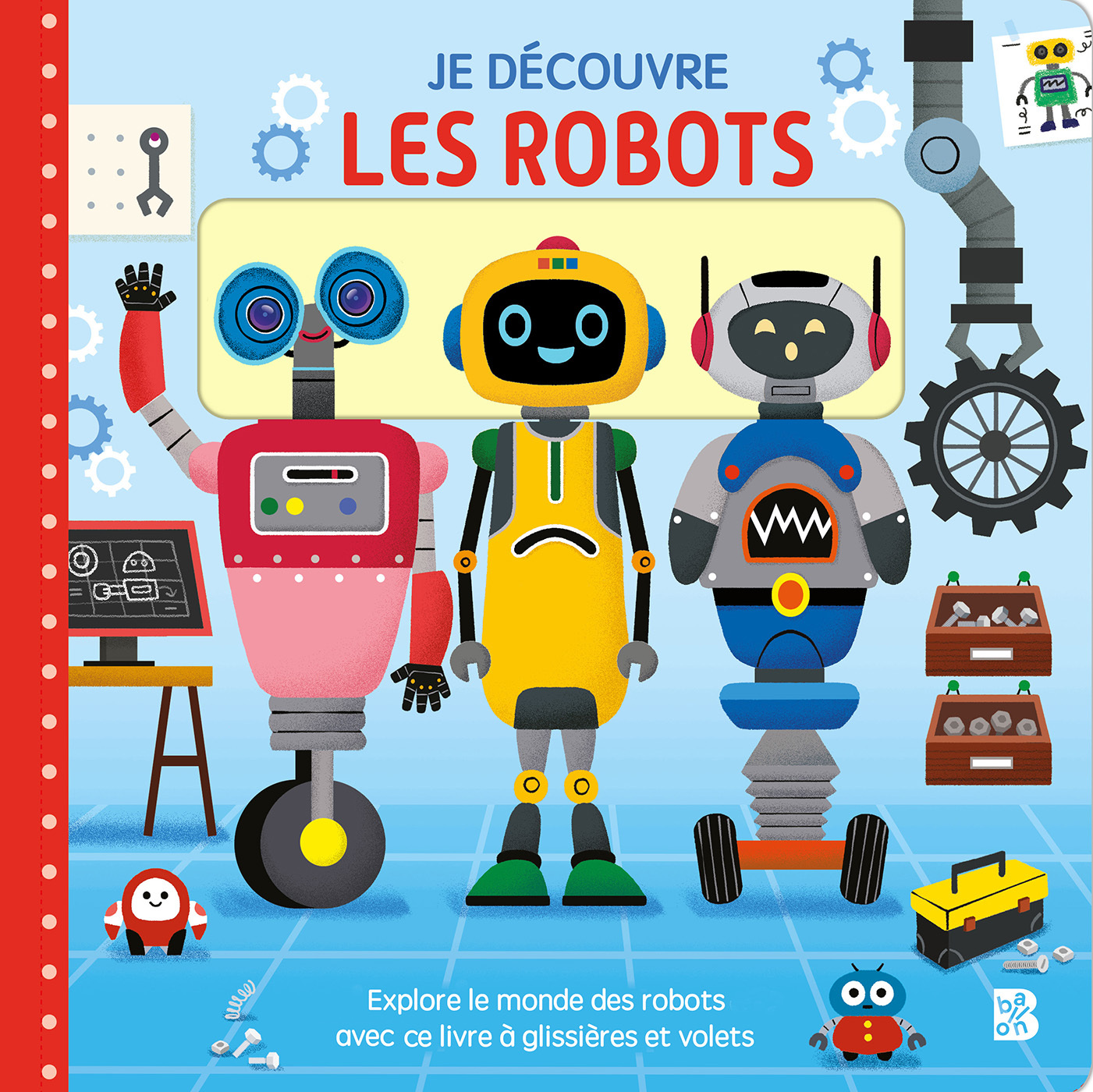 Je découvre les robots -  - BALLON