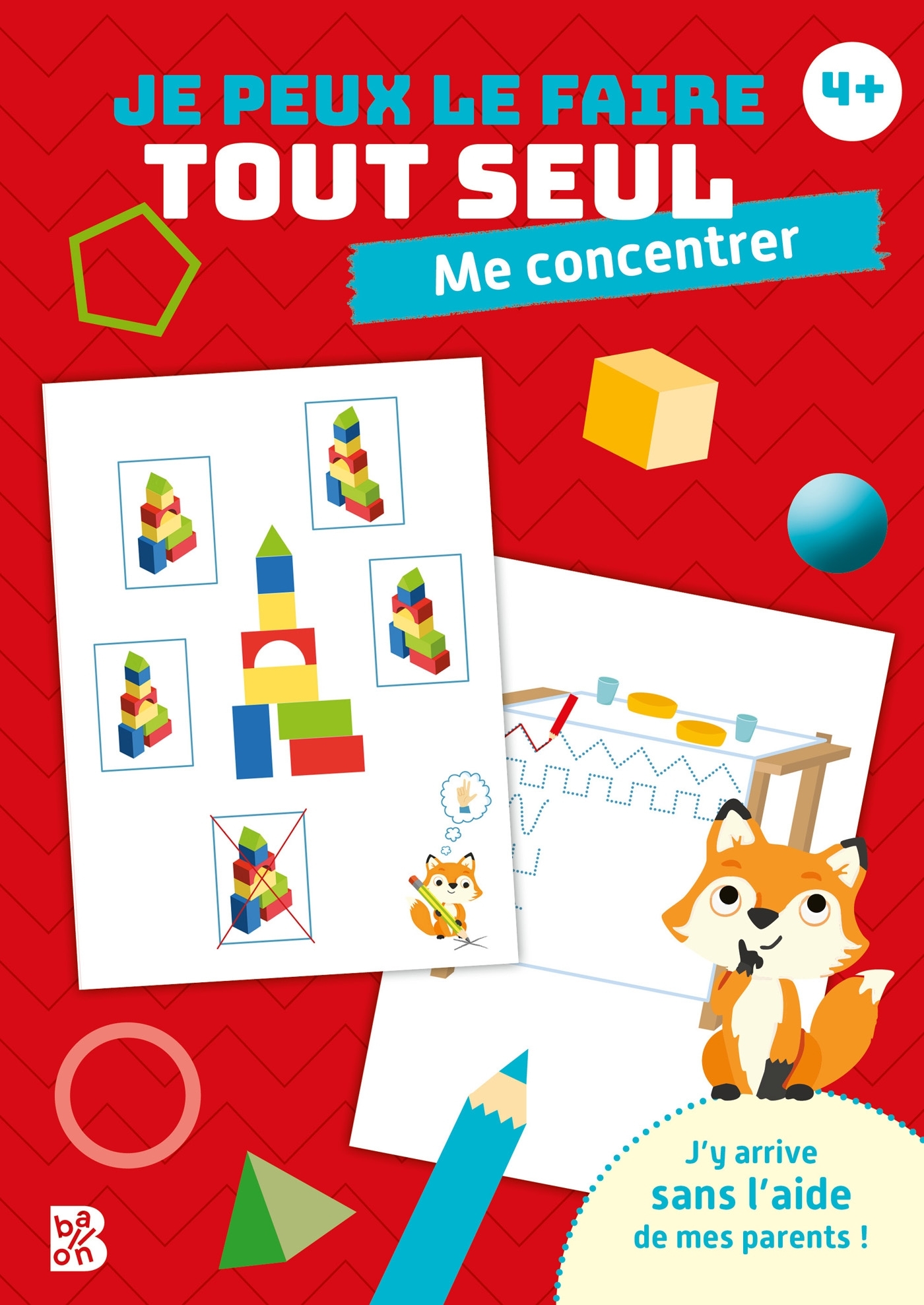 Je peux le faire tout seul : Me concentrer -  - BALLON