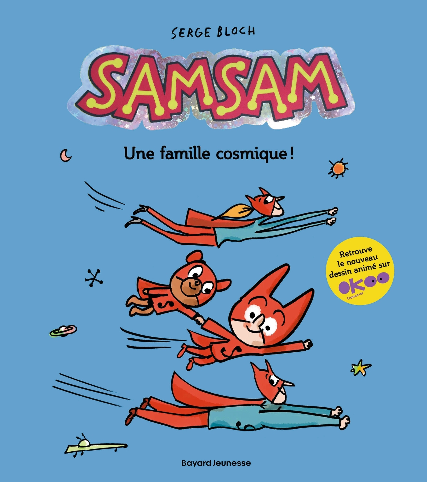 SamSam, Tome 01 - Serge Bloch - BAYARD JEUNESSE