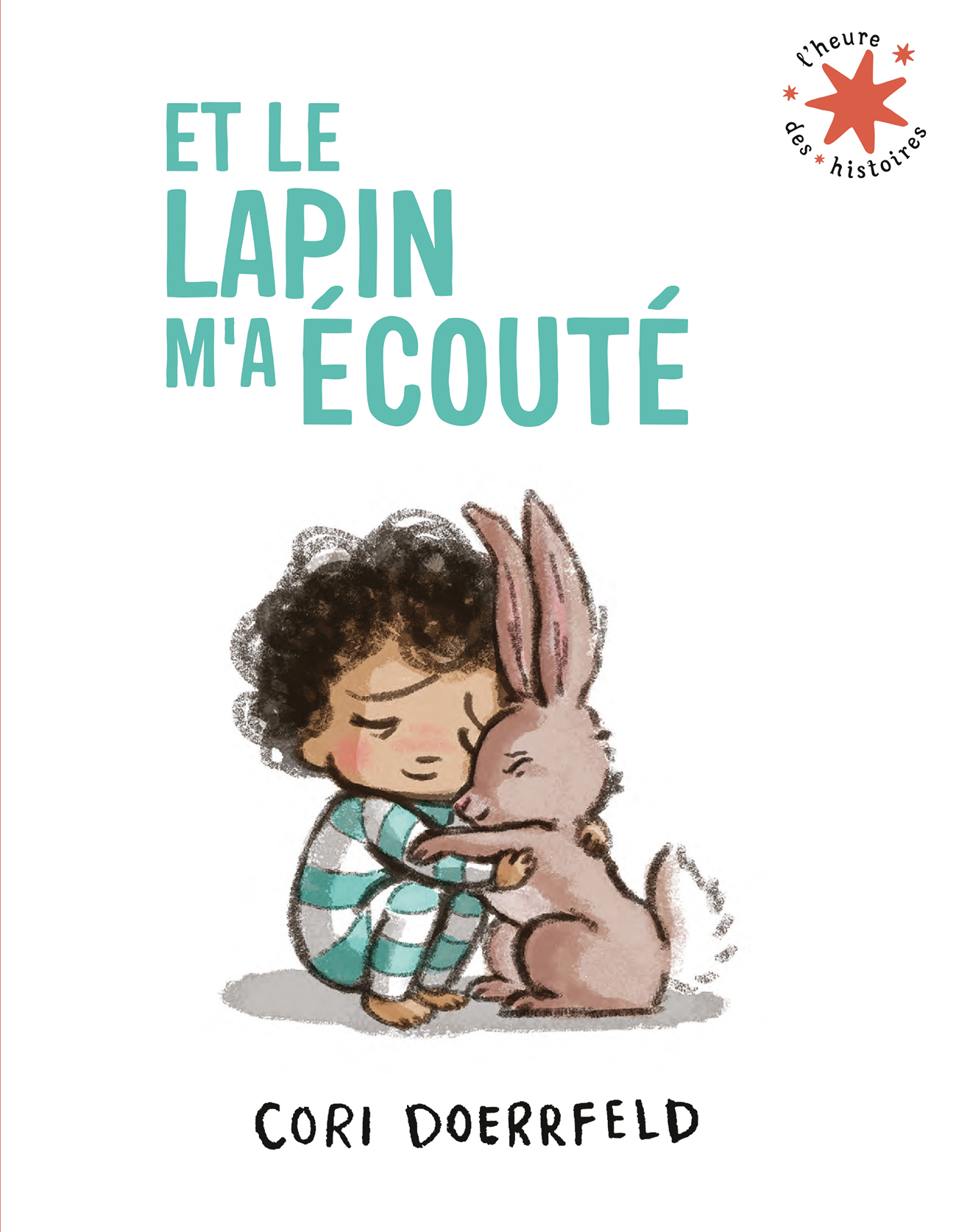 Et le lapin m'a écouté - Cori Doerrfeld - GALLIMARD JEUNE