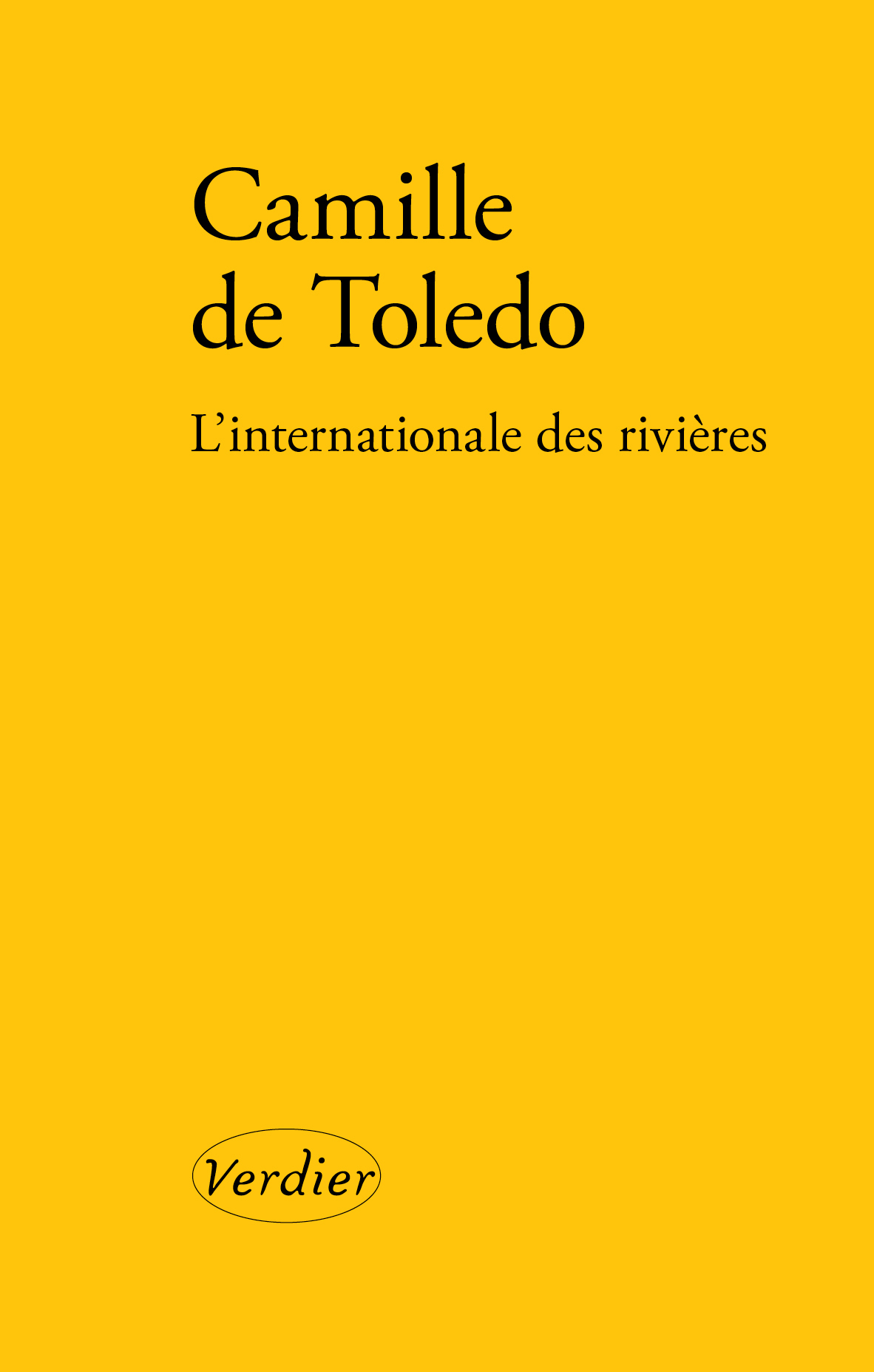 L'Internationale des rivières - Camille de Toledo, Camille de Toledo - VERDIER