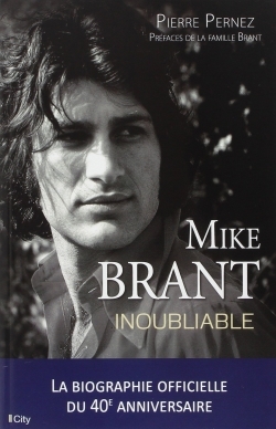 Mike Brant, inoubliable: la biographie officielle - Pierre Pernez - CITY