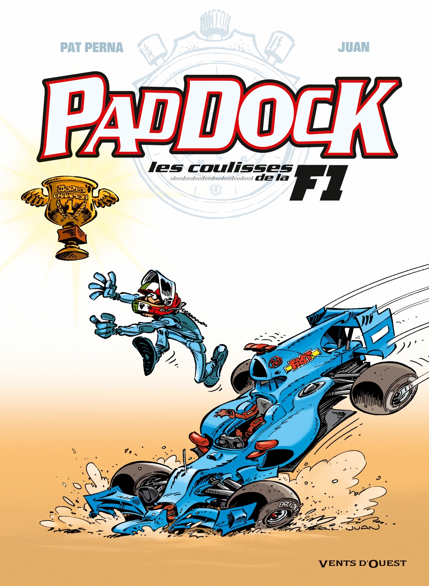 Paddock, les coulisses de la F1 - Tome 04 - Patrice Perna - VENTS D'OUEST