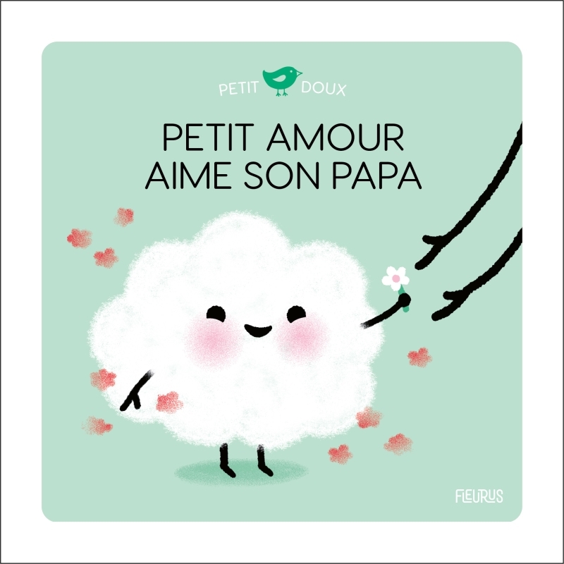 Petit Amour aime son papa - Nadine Brun Cosme - FLEURUS