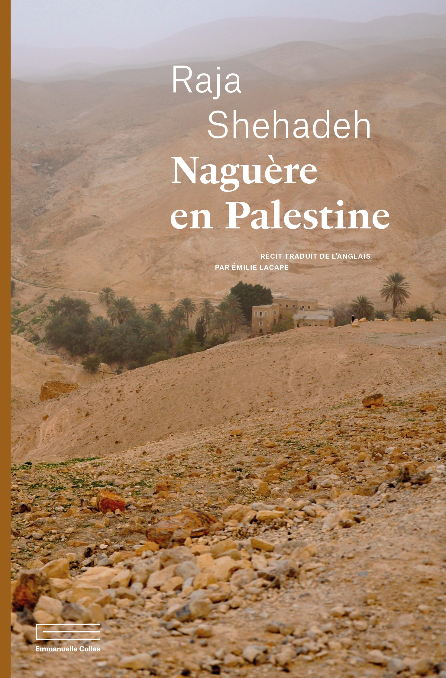 Naguère en Palestine - Raja Shehadeh - COLLAS