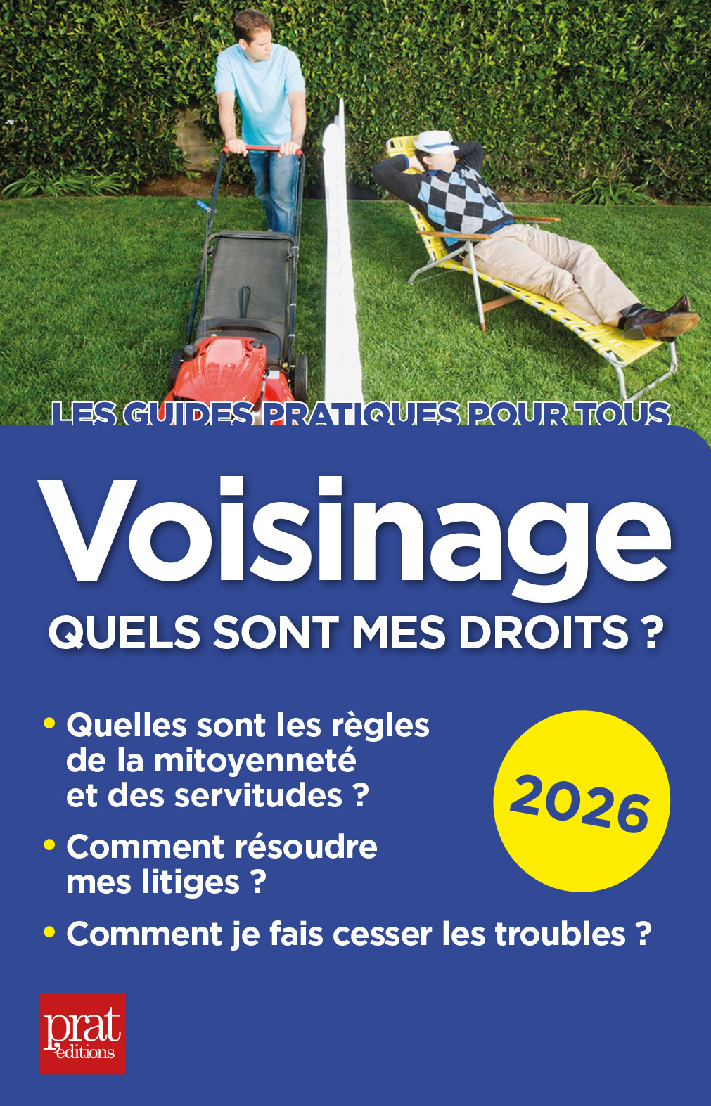 Voisinage, quels sont mes droits ? 2026 - Sylvie  Dibos-Lacroux, Emmanuèle Vallas-Lernez - PRAT EDITIONS