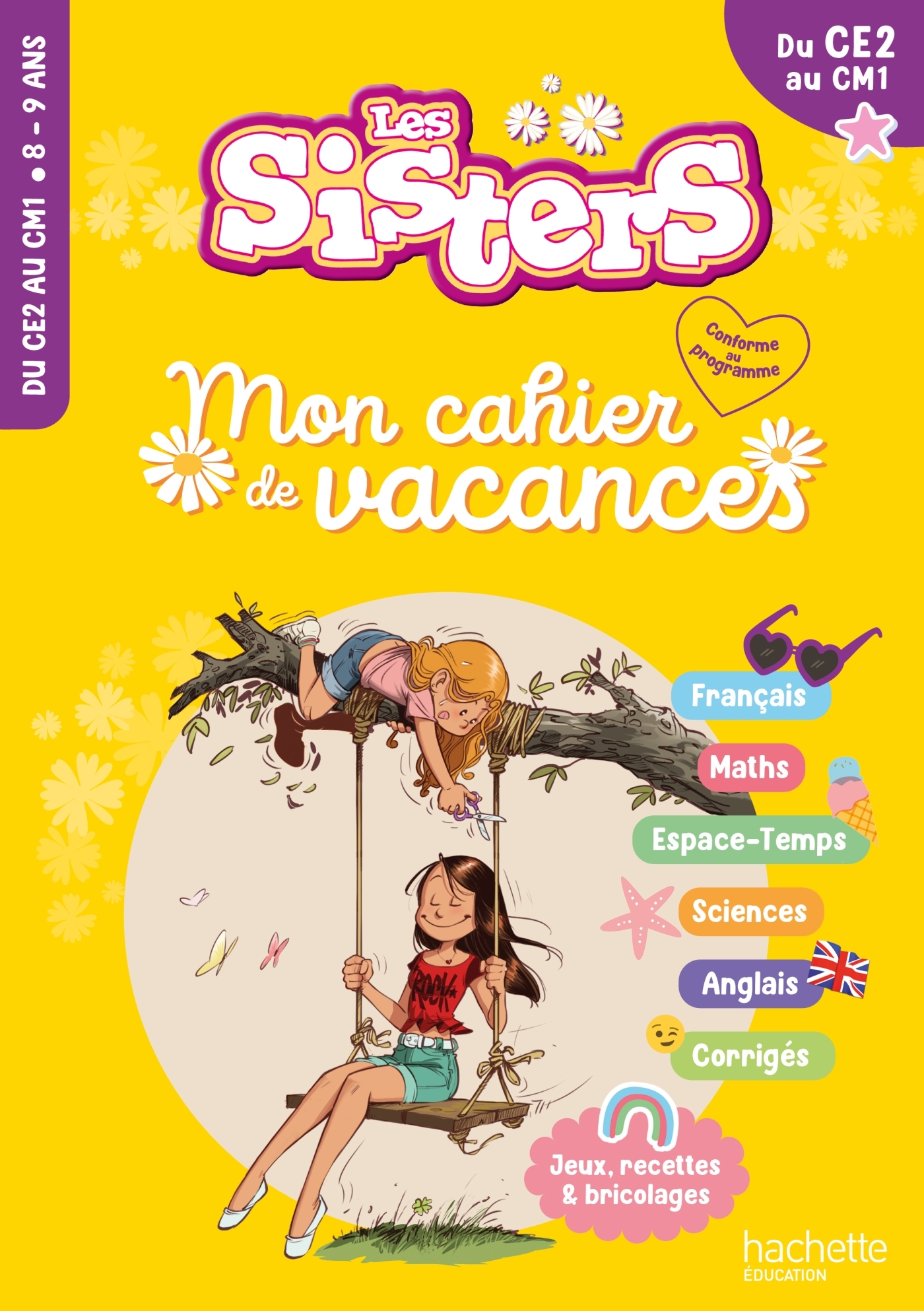 Les Sisters - Mon cahier de vacances 2025 - Du CE2 au CM1 - Marion Fallot - HACHETTE EDUC