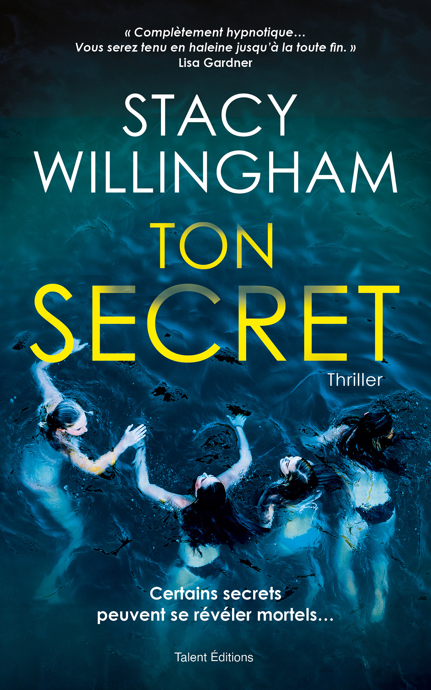 Ton secret - Thriller psychologique -  Stacy Willingham - TALENT EDITIONS
