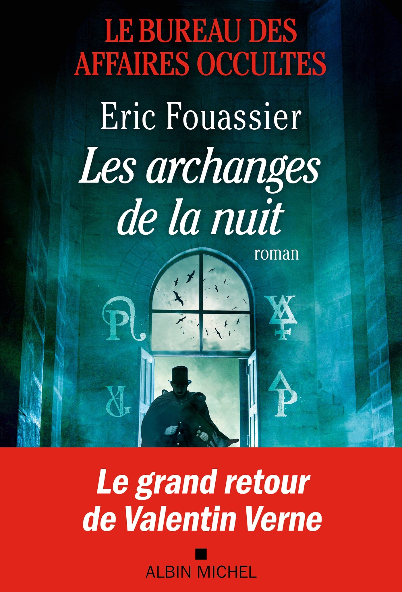 Le Bureau des affaires occultes - tome 5 - Les Archanges de la nuit - Eric Fouassier - ALBIN MICHEL