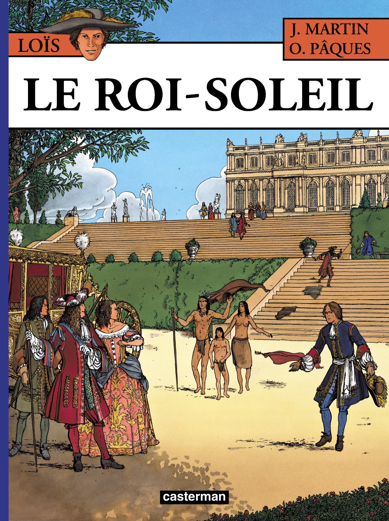 Le Roi Soleil -  JACQUES MARTIN / OLIVIER PAQUES / CHRISTOPHE SIMON - CASTERMAN