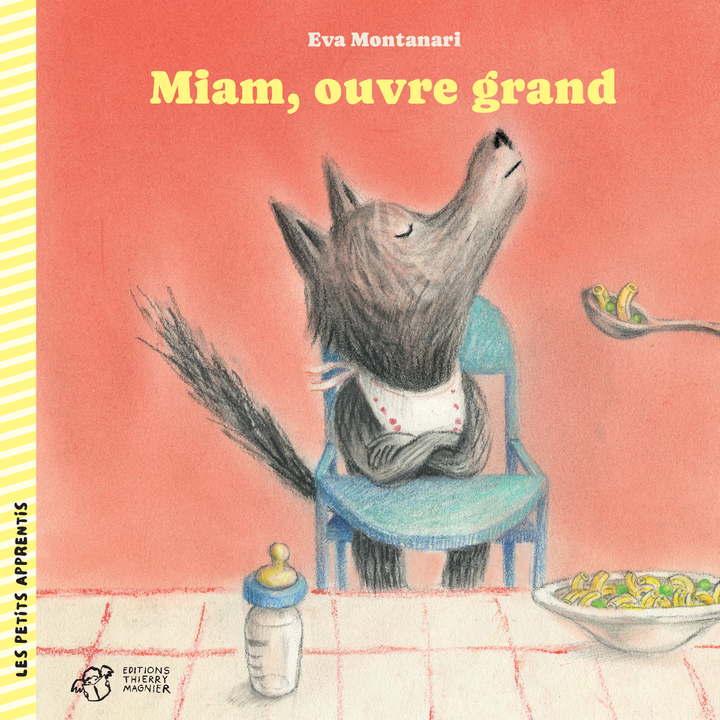 Miam, ouvre grand - Eva Montanari - THIERRY MAGNIER