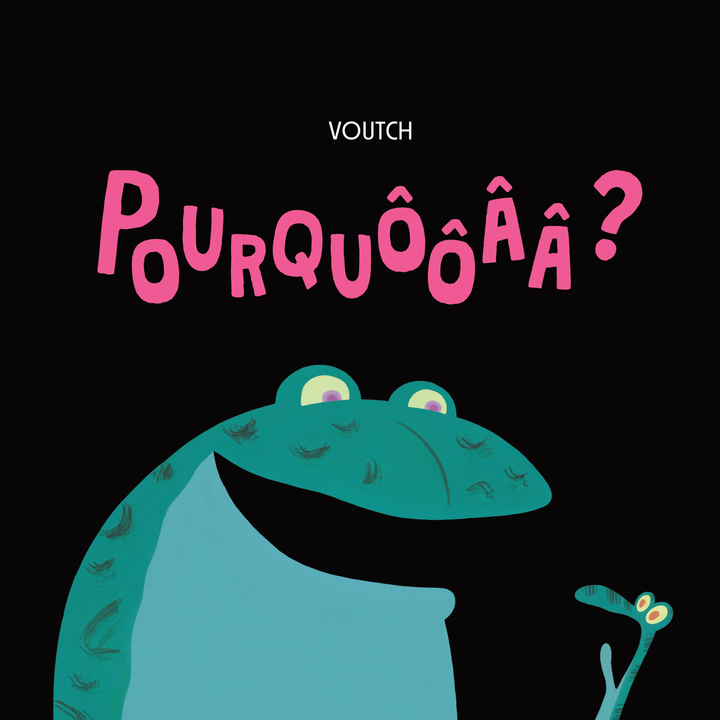 Pourquôôââ ? -  Voutch - THIERRY MAGNIER