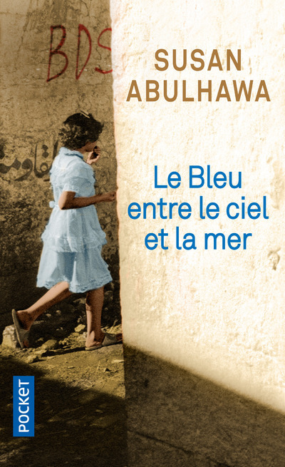 Le Bleu entre le ciel et la mer - Susan J. Abulhawa - POCKET