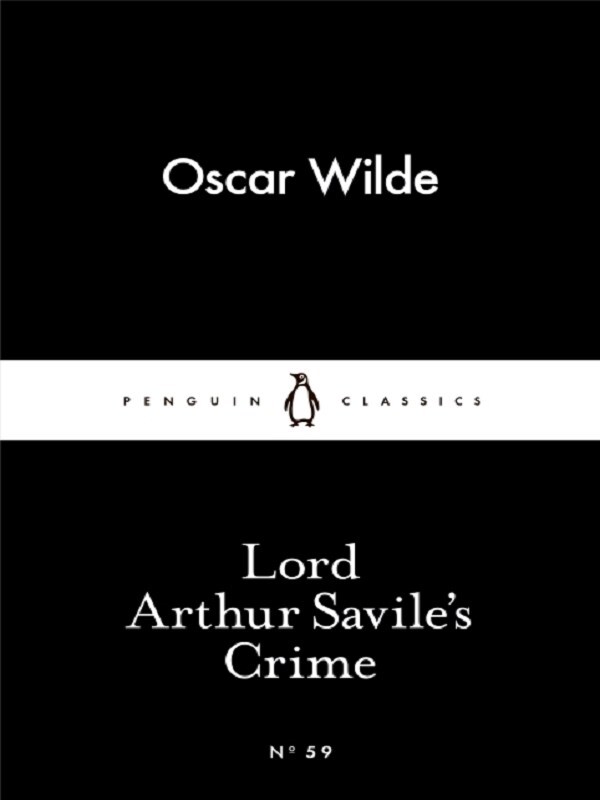 Lord Arthur Savile's Crime -  Wilde, Oscar, Oscar Wilde - test