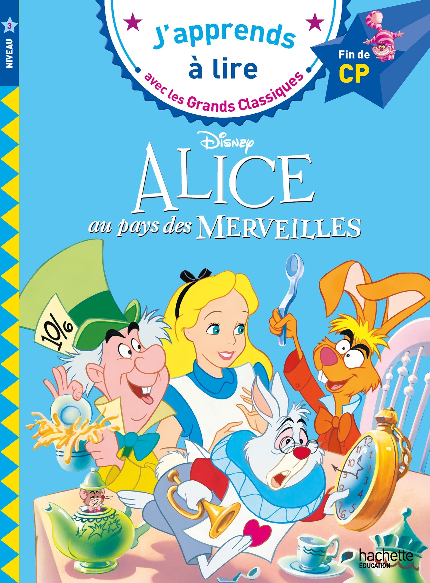 Disney - Alice au pays des merveilles, CP Niveau 3 - Isabelle Albertin - HACHETTE EDUC