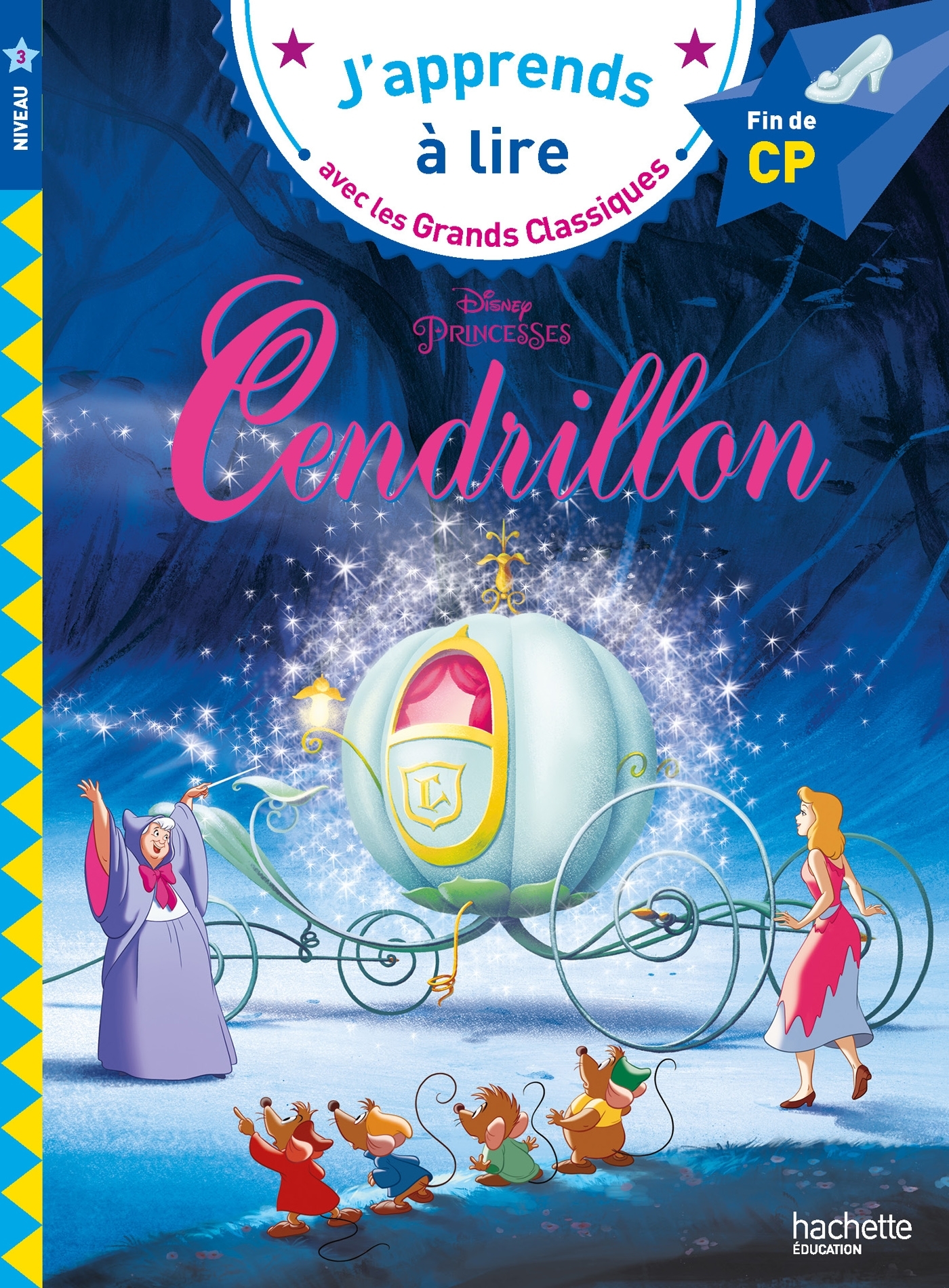 Disney - Cendrillon, CP Niveau 3 - Isabelle Albertin - HACHETTE EDUC