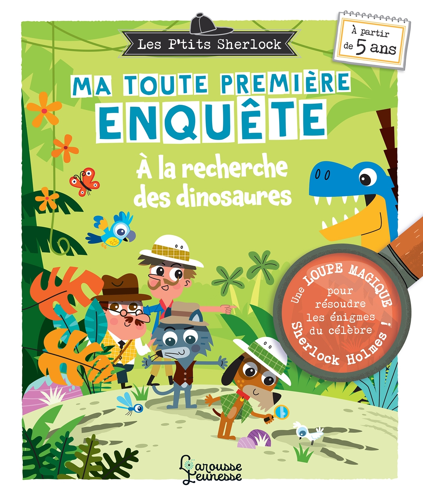 Ma toute première enquête - A la recherche des dinosaures - Sandra Lebrun - LAROUSSE