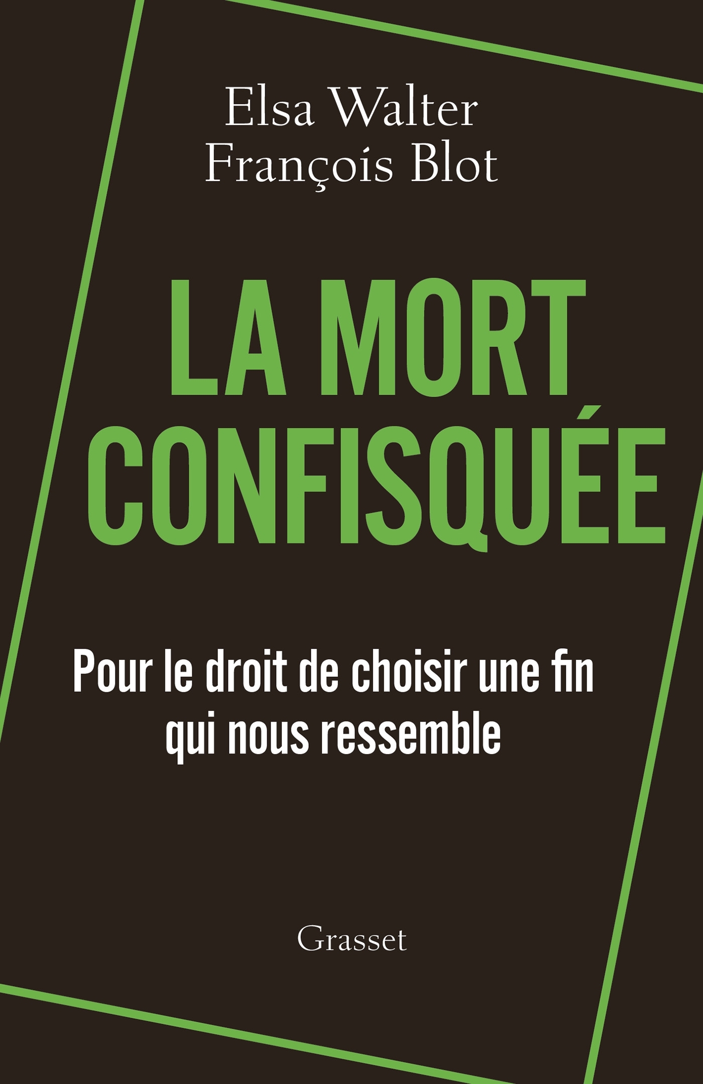La mort confisquée - Elsa Walter, François Blot - GRASSET