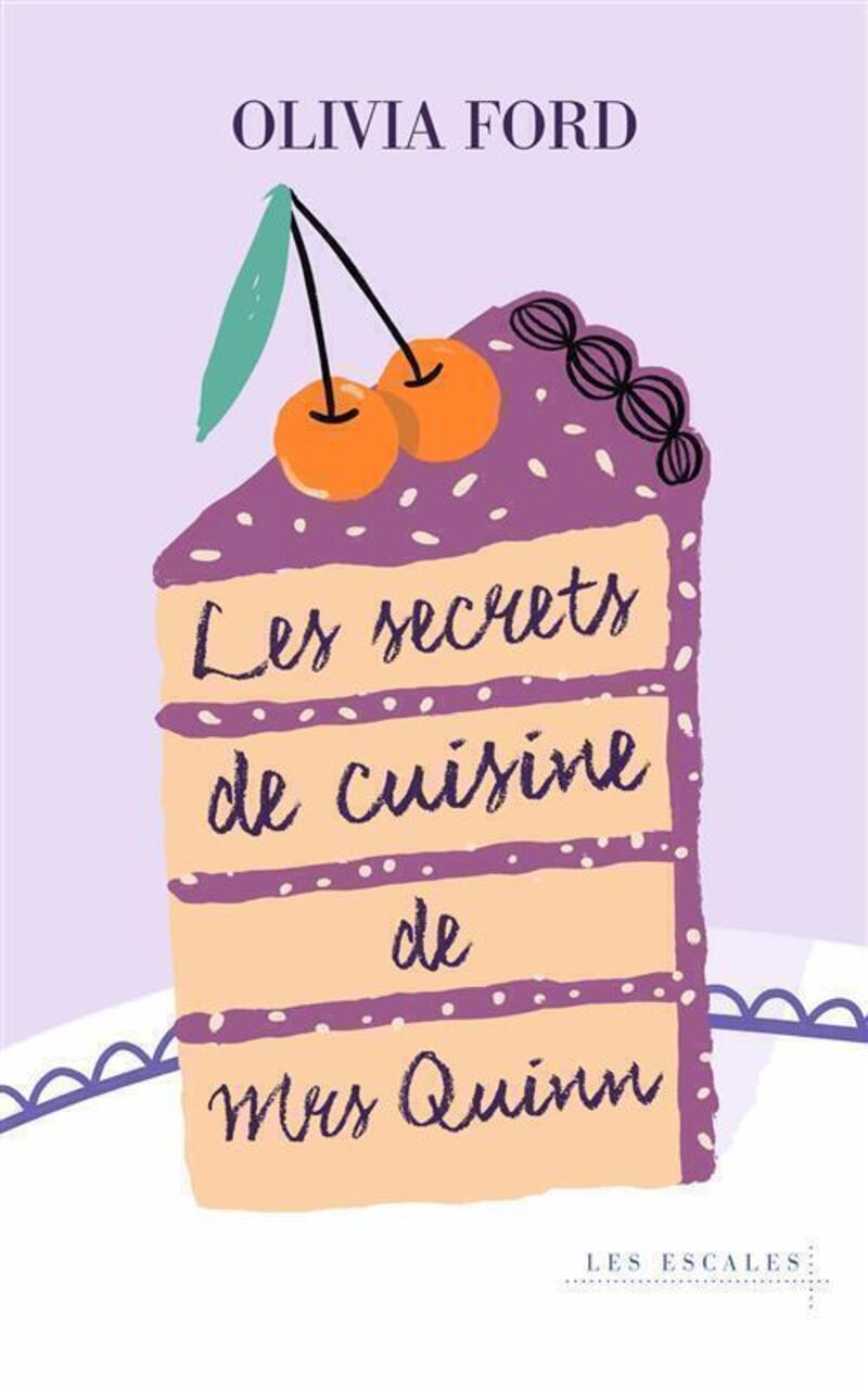 Les Secrets de cuisine de Mrs Quinn - Olivia Ford - LES ESCALES