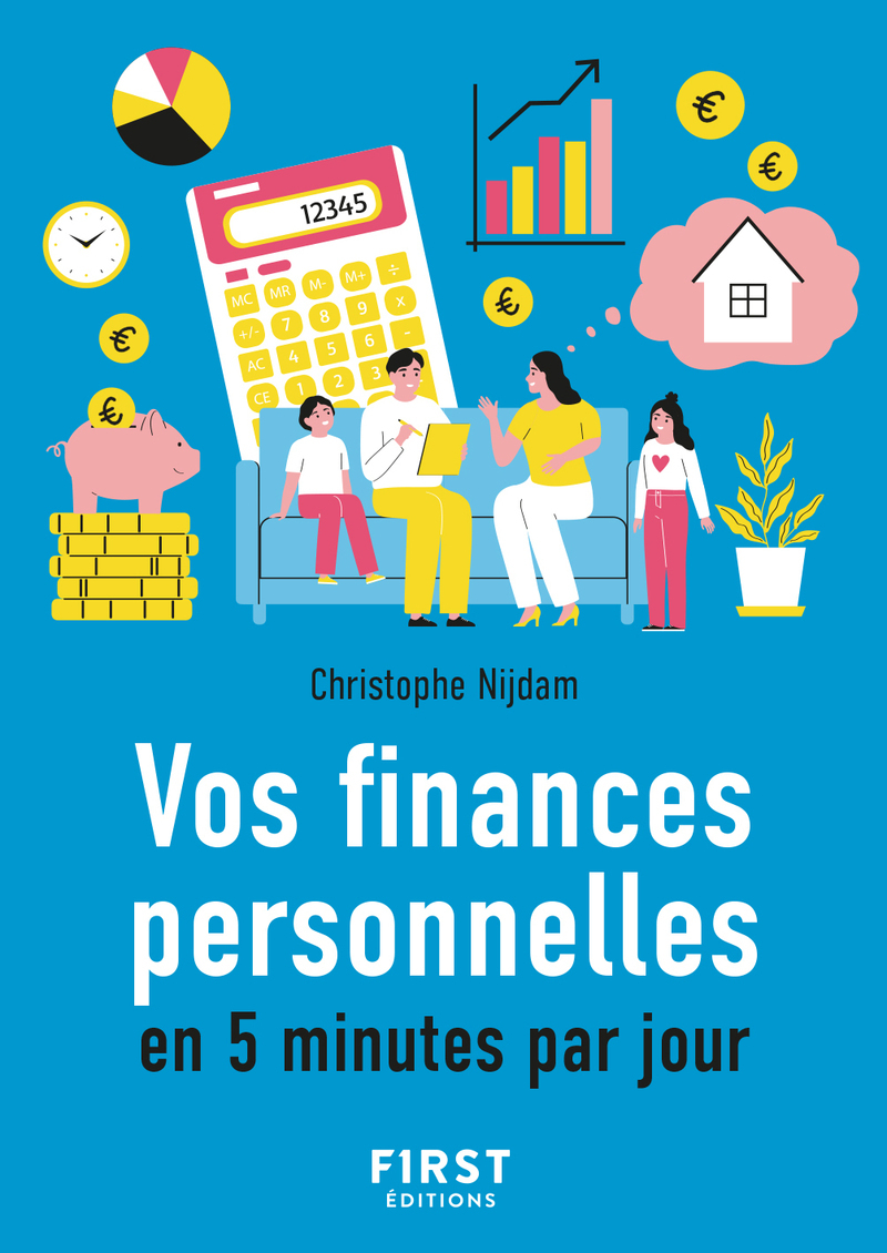 Le Petit livre de vos finances personnelles en 5 minutes par jour - Christophe Nijdam - FIRST