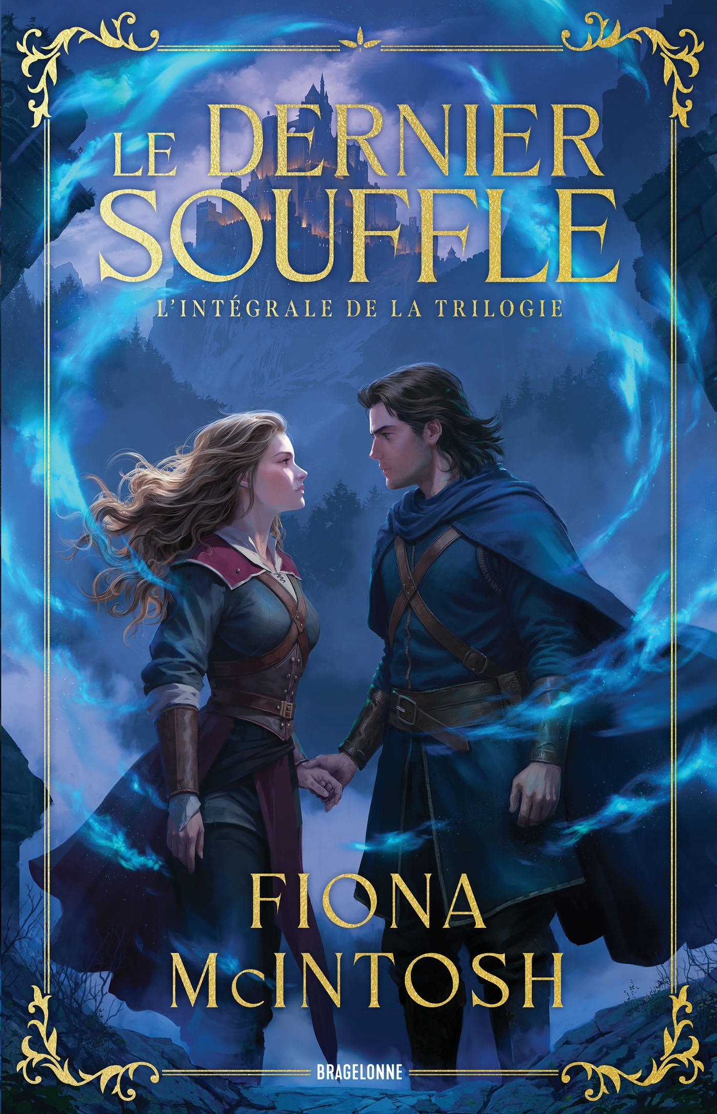 Le Dernier Souffle - L'Intégrale - Fiona McIntosh - BRAGELONNE