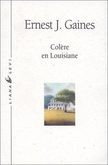 Colère en Louisiane -  GAINES ERNEST J - LEVI