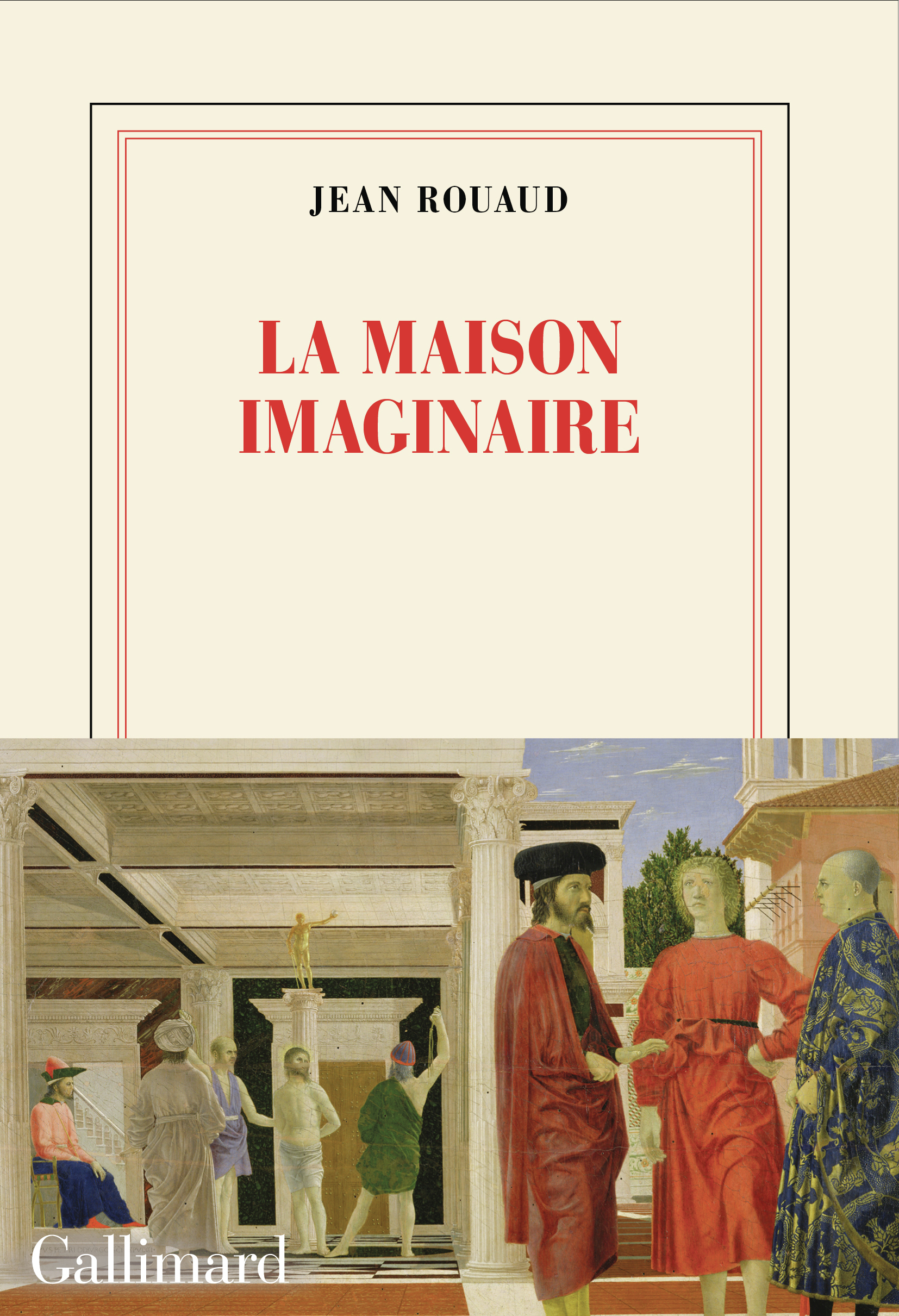 La maison imaginaire -  JEAN ROUAUD, Jean Rouaud - GALLIMARD